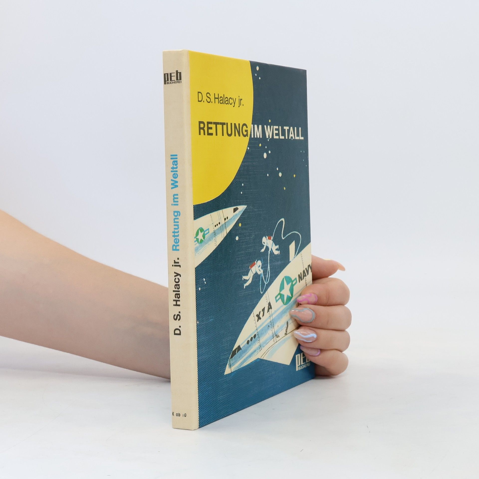 D. S. jr. Halacy Rettung im Weltall