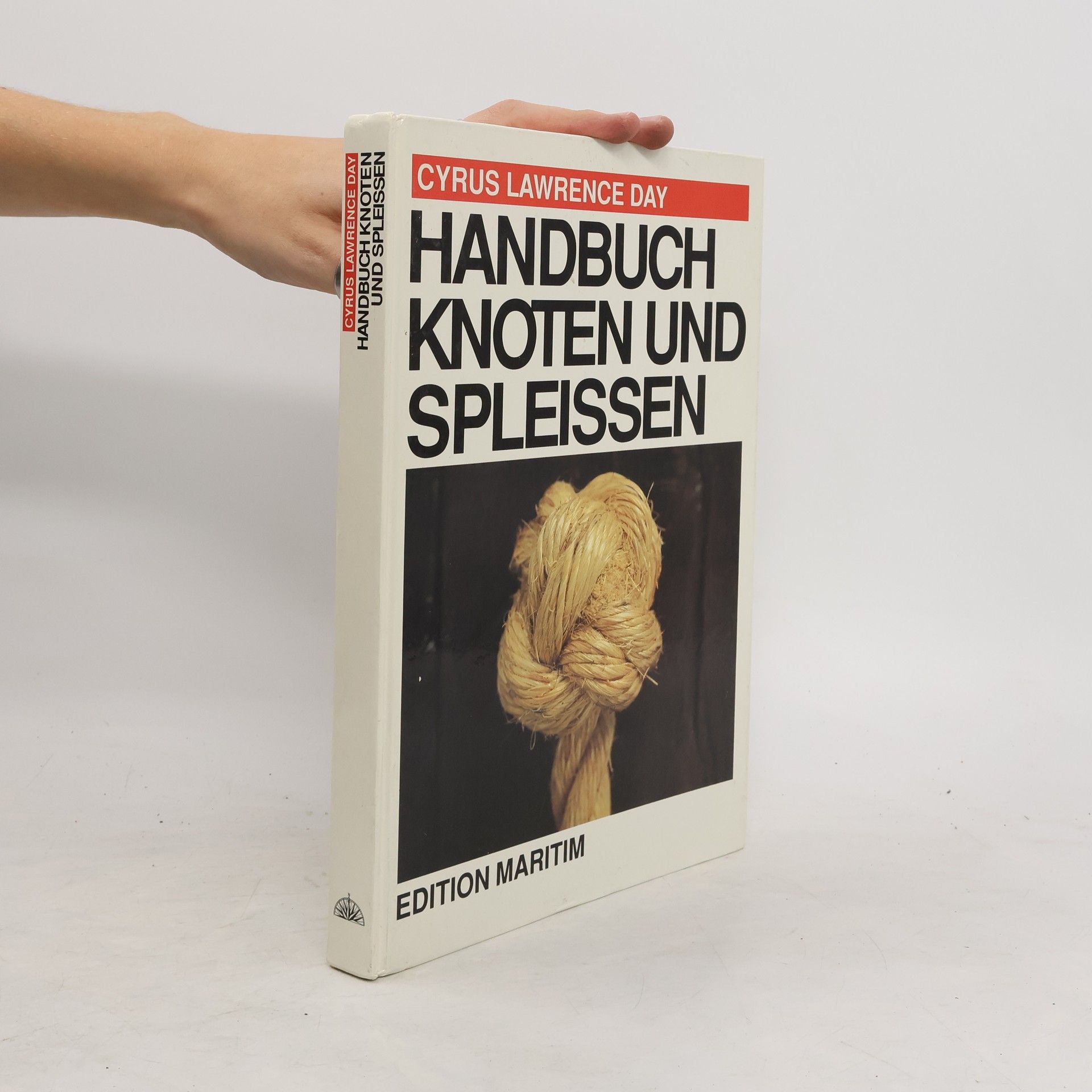 Cyrus Lawrence Day Handbuch Knoten und Spleissen