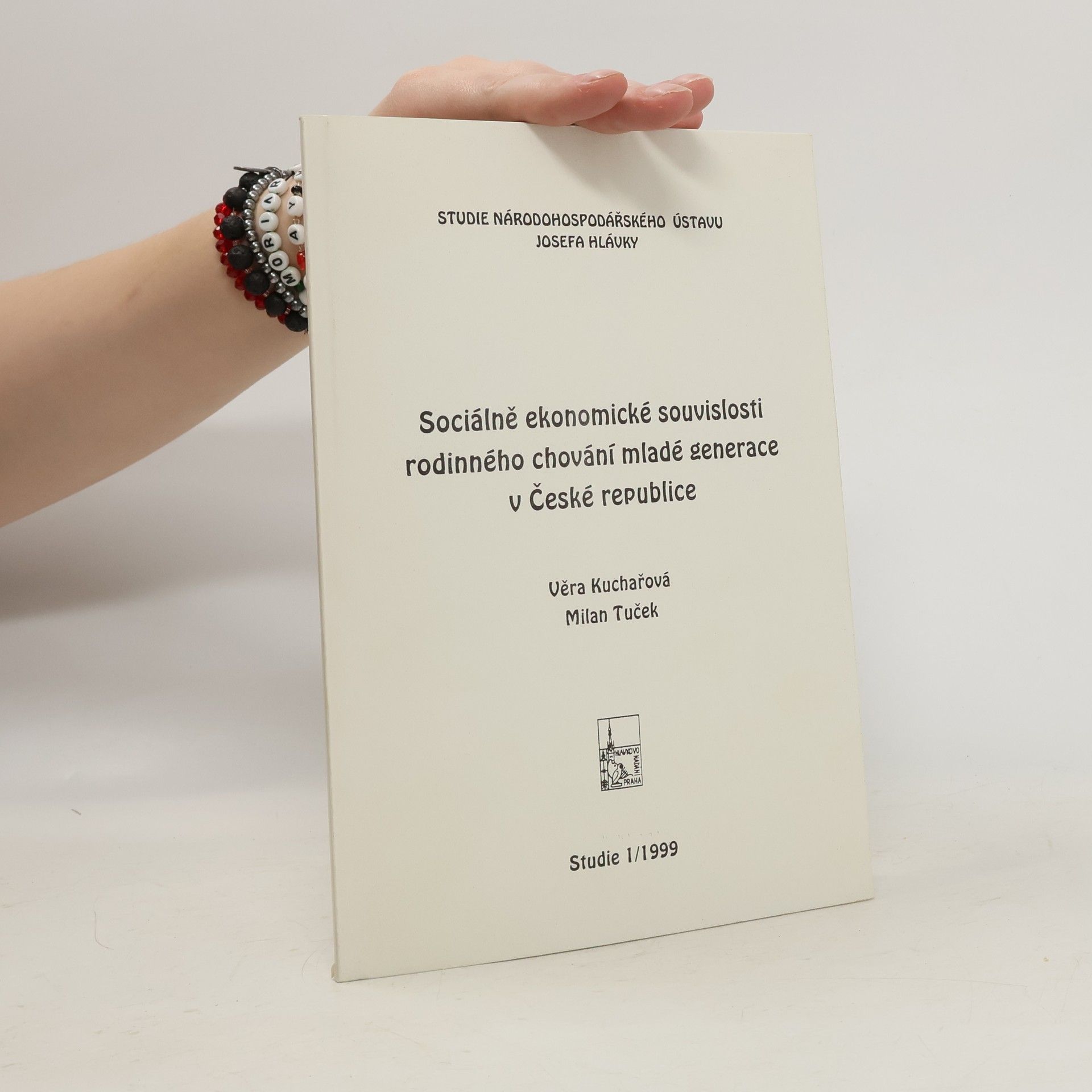 Věra Kuchařová Sociálně ekonomické souvislosti rodinného chování mladé generace v České republice