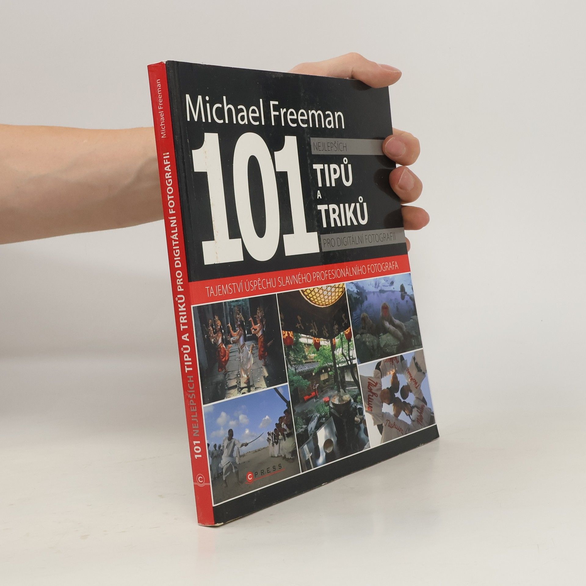 Michael Freeman 101 nejlepších tipů a triků pro digitální fotografii