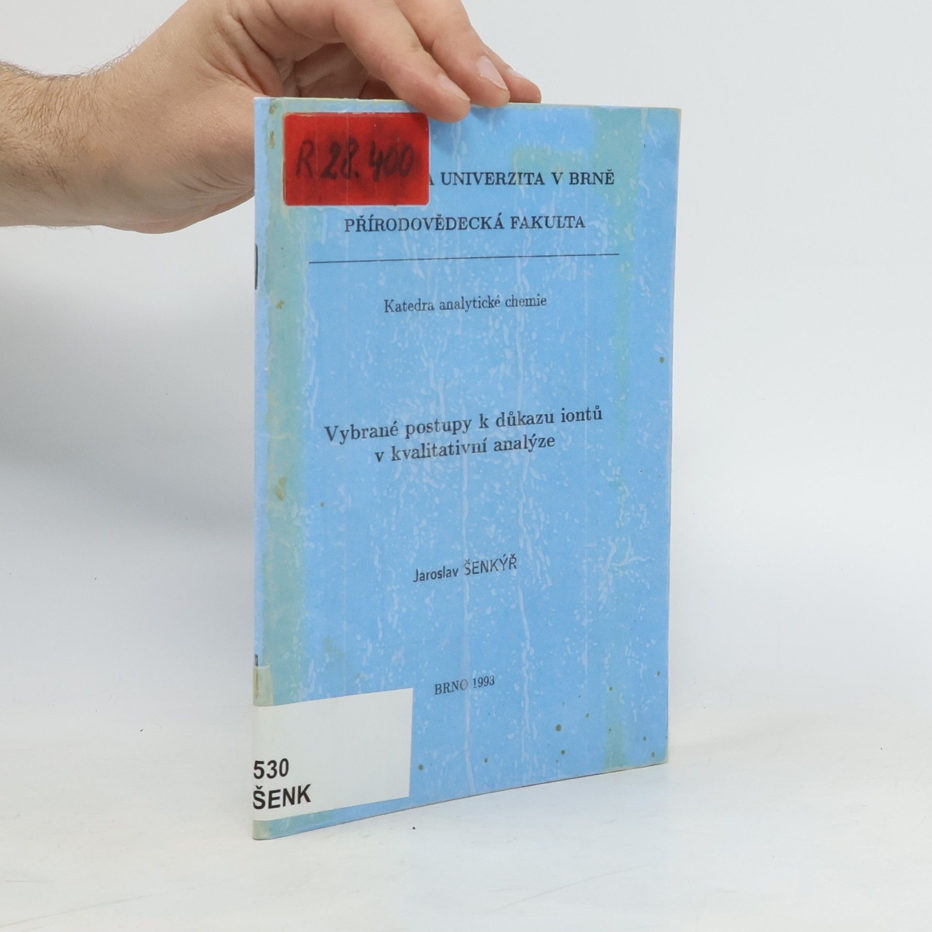 Jaroslav Šenkýř Vybrané postupy k důkazu iontů v kvalitativní analýze