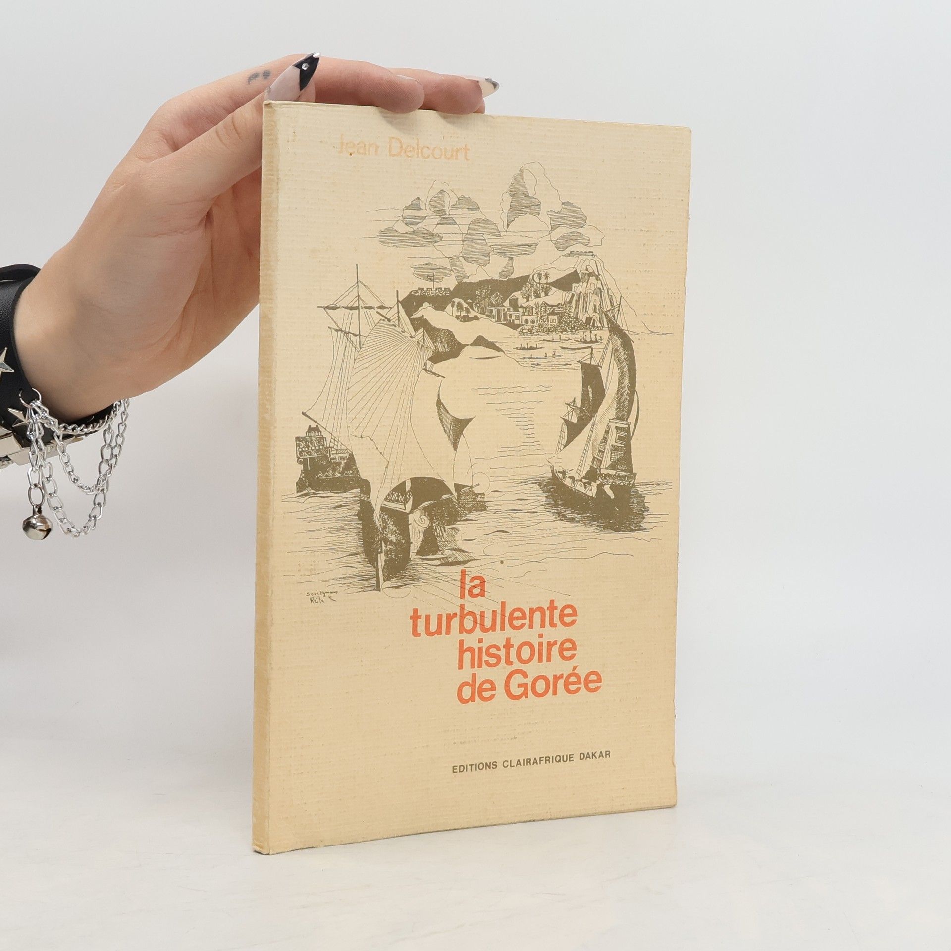 Jean Delcourt La turbulente histoire de Gorée