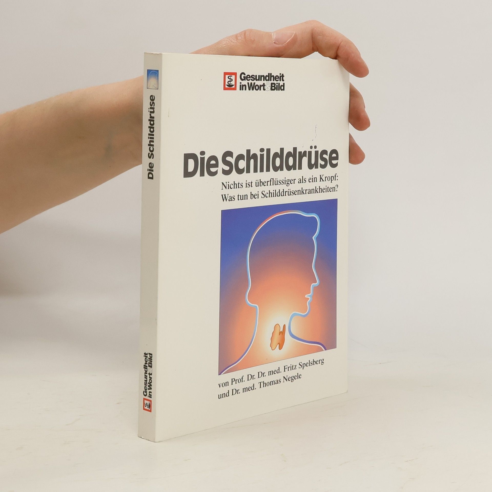 Thomas Negele Die Schilddrüse