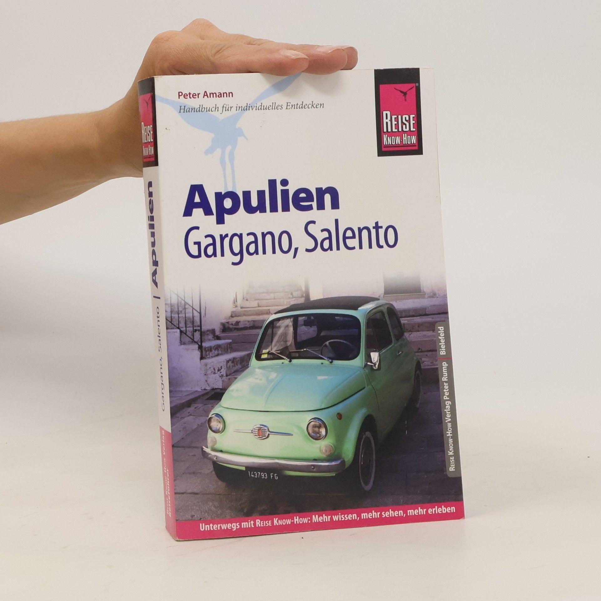 Peter Amann Apulien mit Gargano und Salento