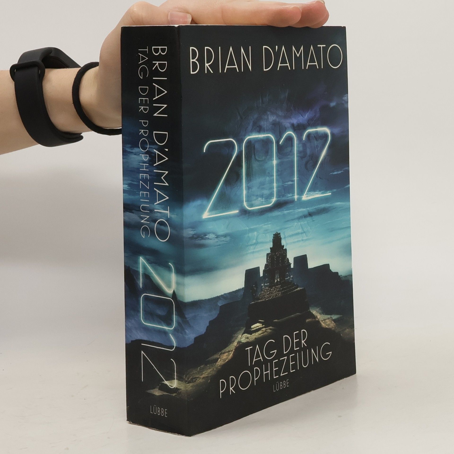 Brian D. Amato 2012: der Tag der Prophezeiung