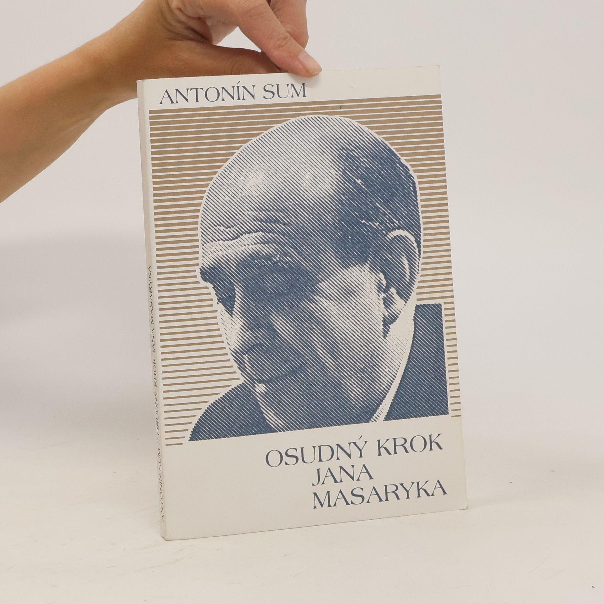 Antonín Sum Osudný krok Jana Masaryka