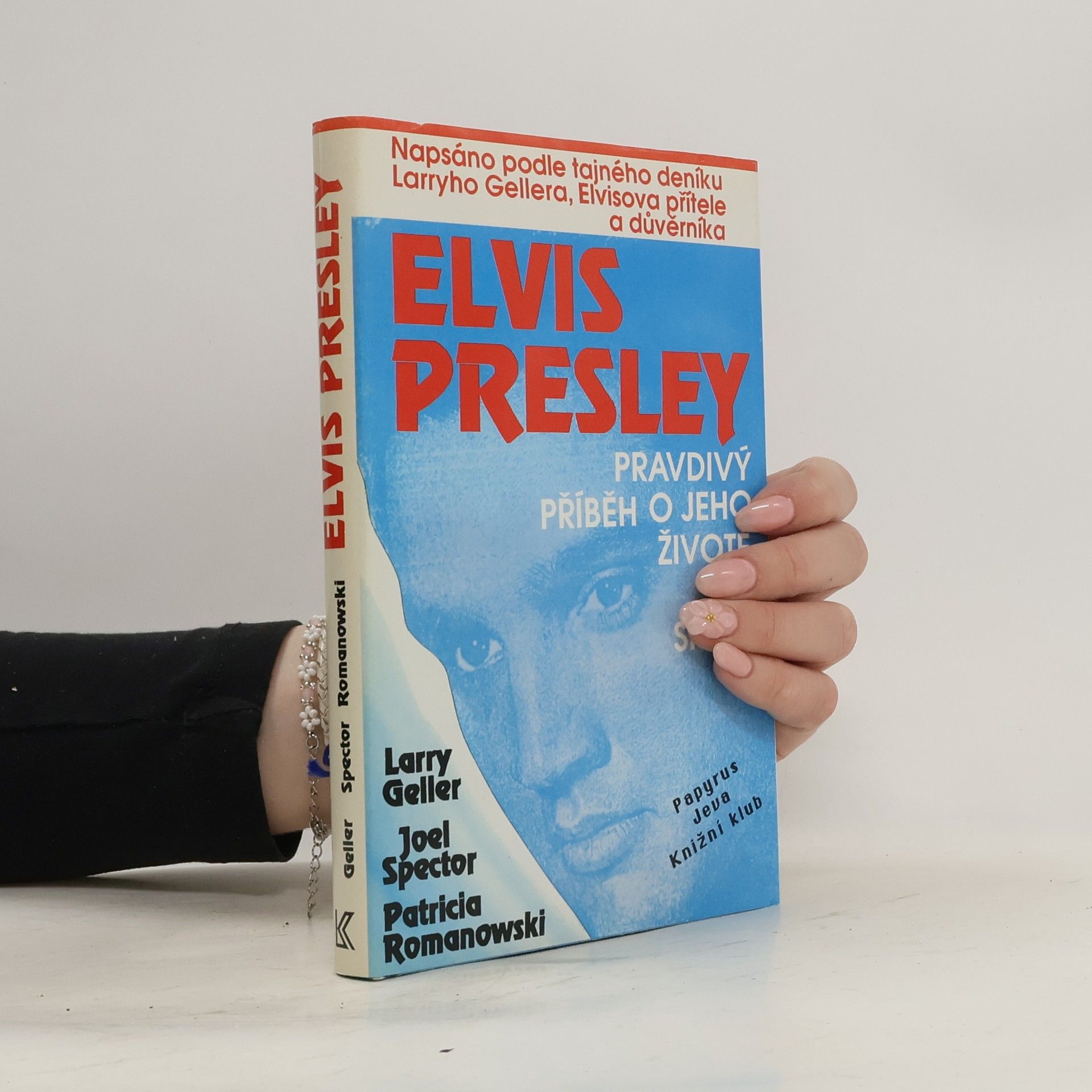 Larry Geller Elvis Presley. Pravdivý příběh o jeho životě a smrti