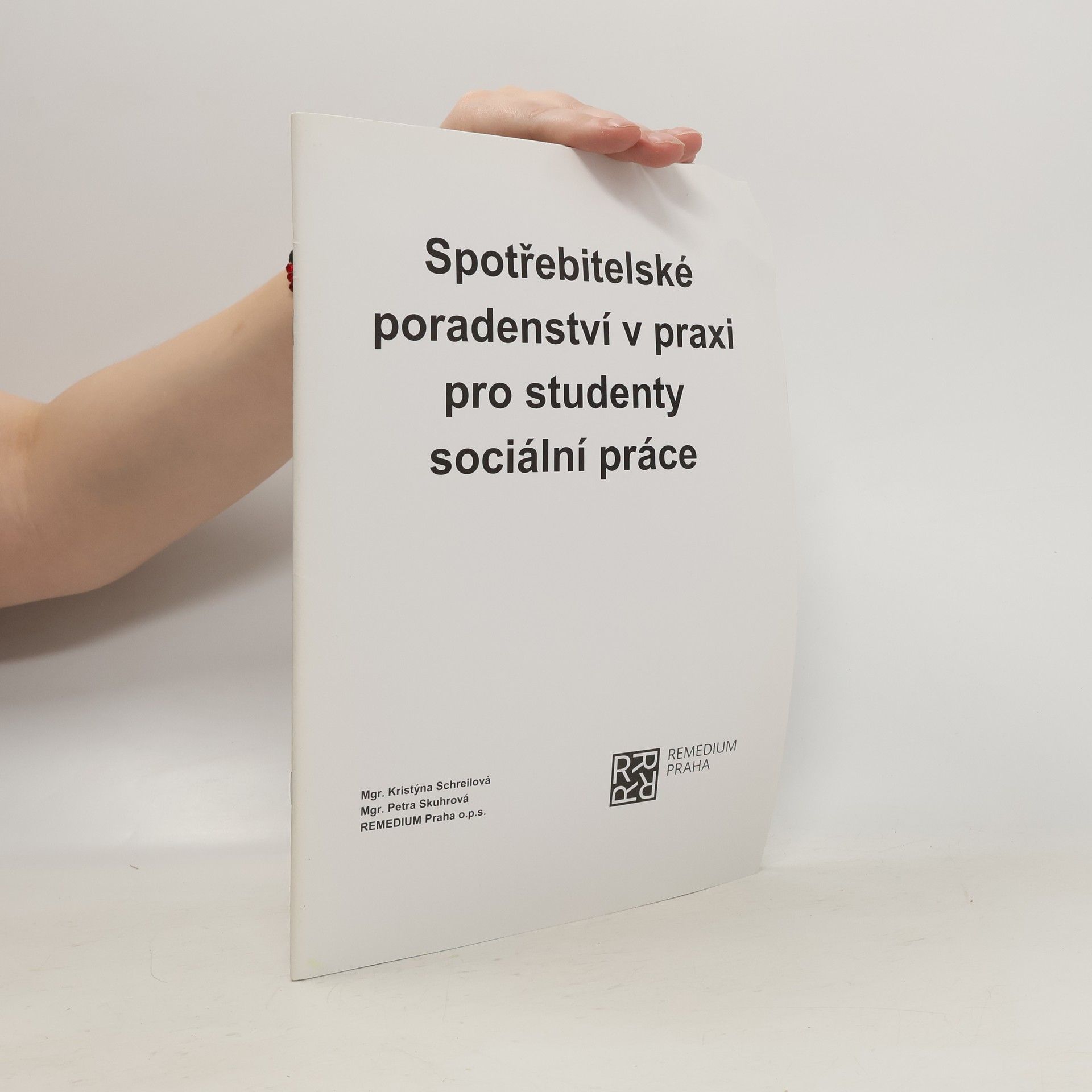 Kristýna Schreilová Spotřebitelské poradentsví v praxi pro studenty sociální práce