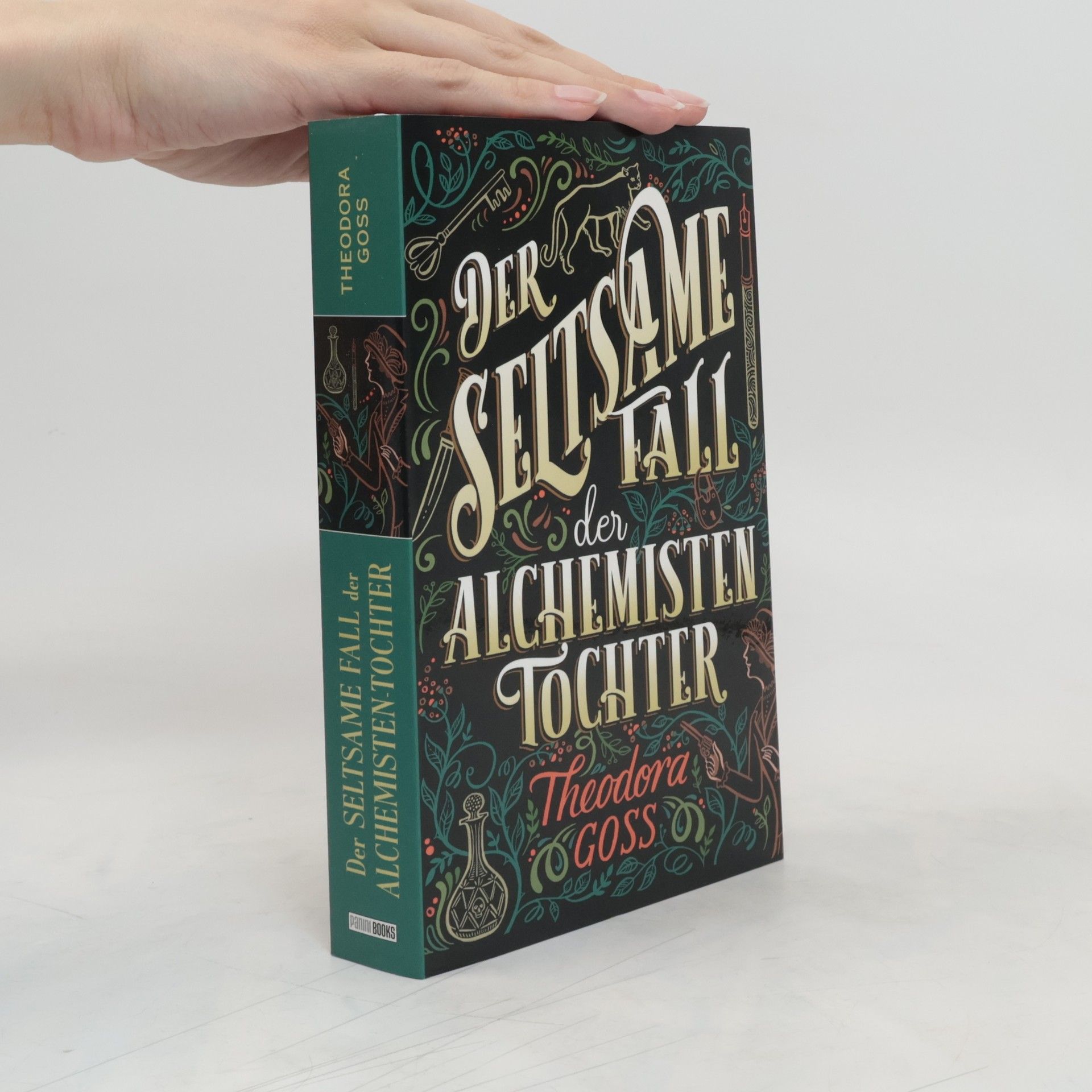 Theodora Goss Der seltsame Fall der Alchemisten-Tochter