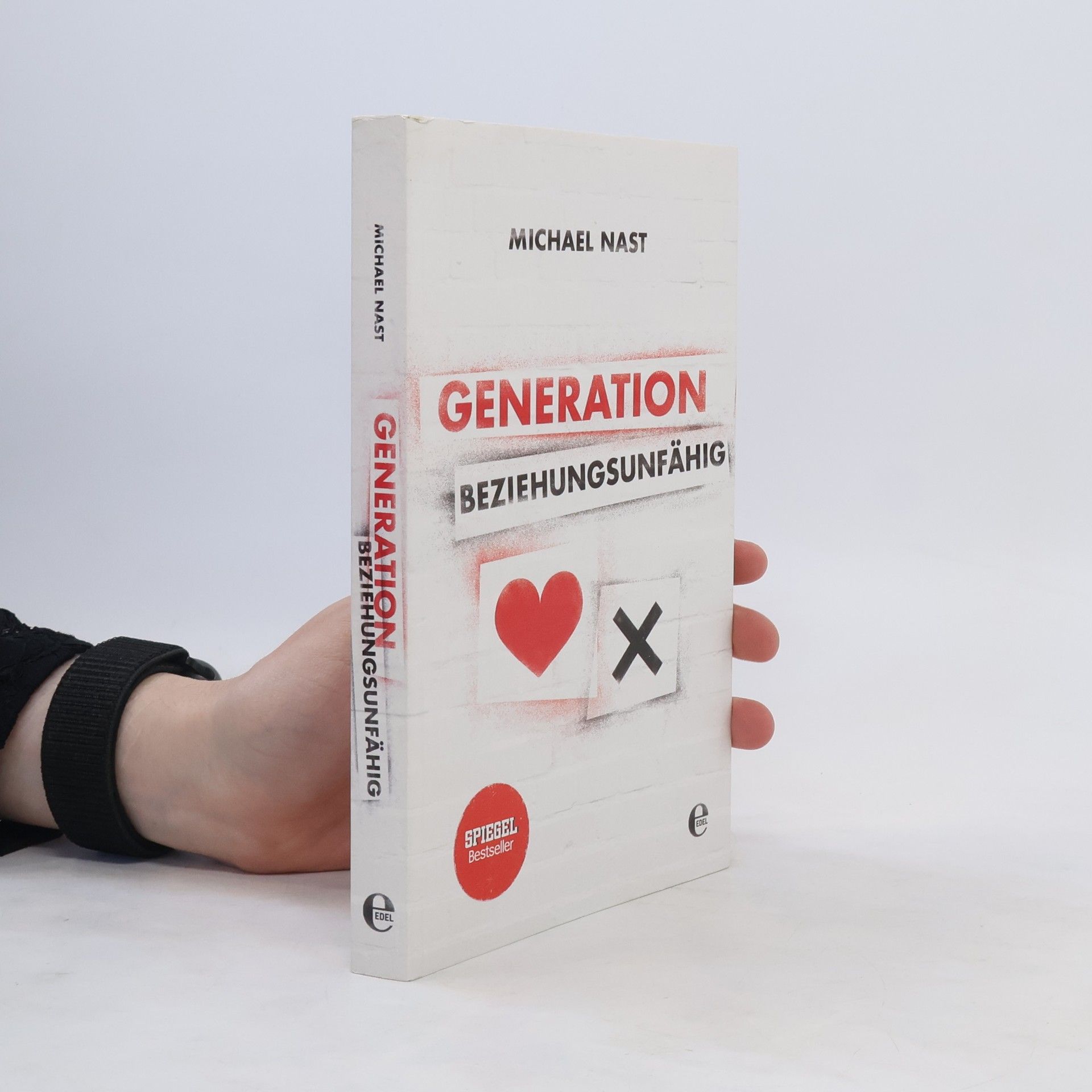 Michael Nast Generation Beziehungsunfähig