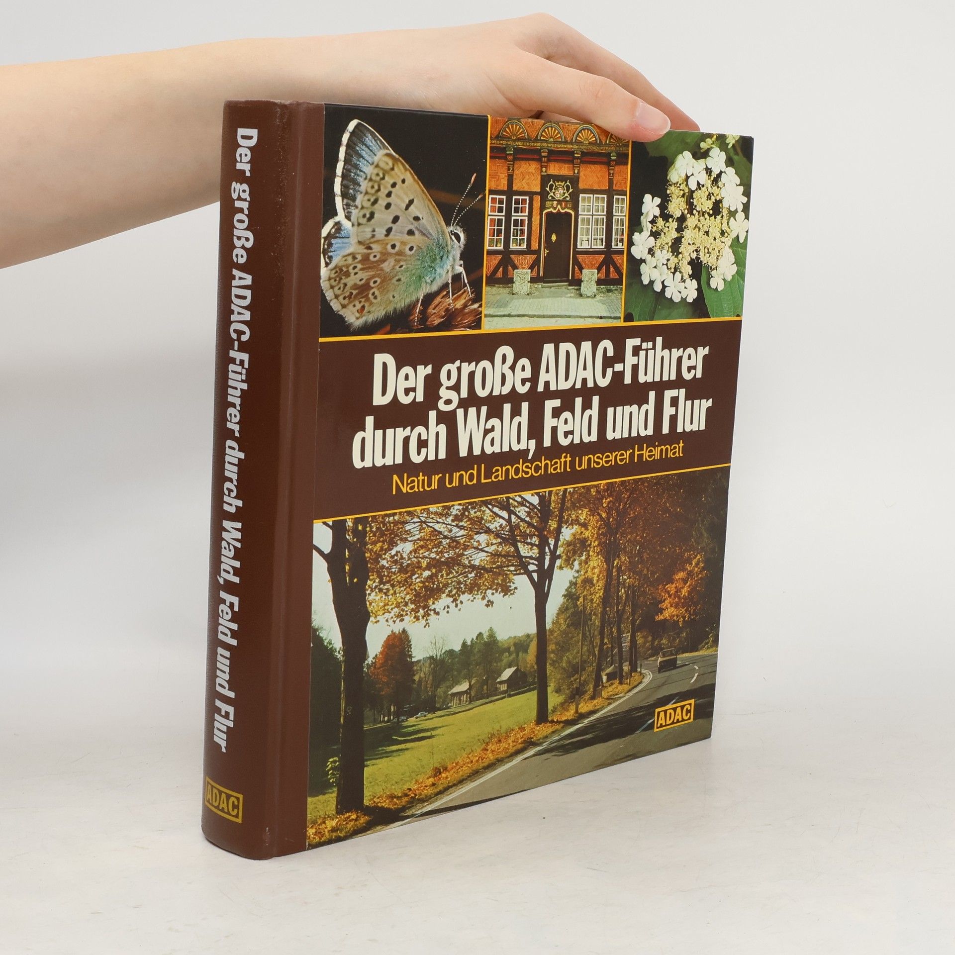 Gerald Deckart Der Grosse ADAC-Führer durch Wald, Feld und Flur
