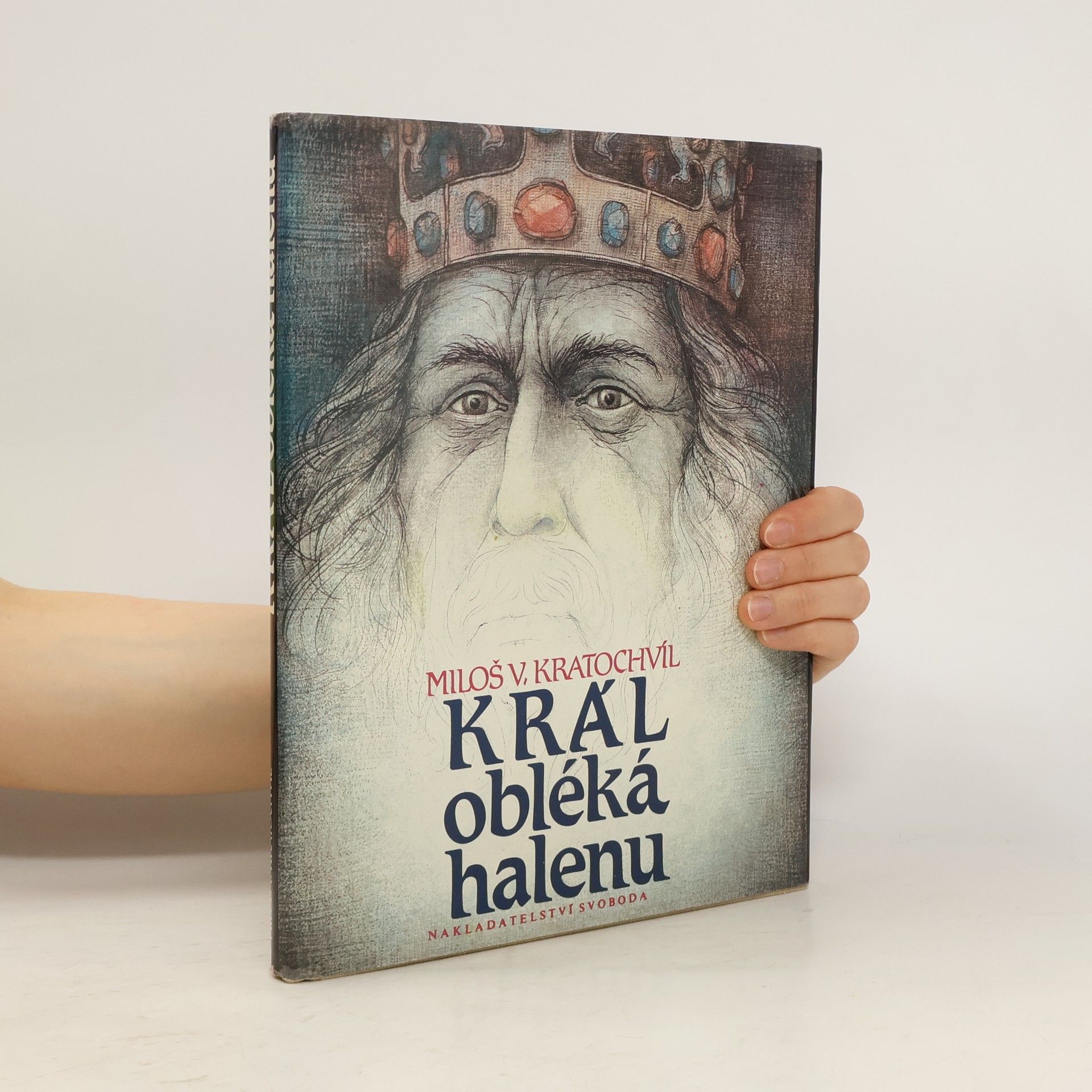 Miloš Václav Kratochvíl Král obléká halenu