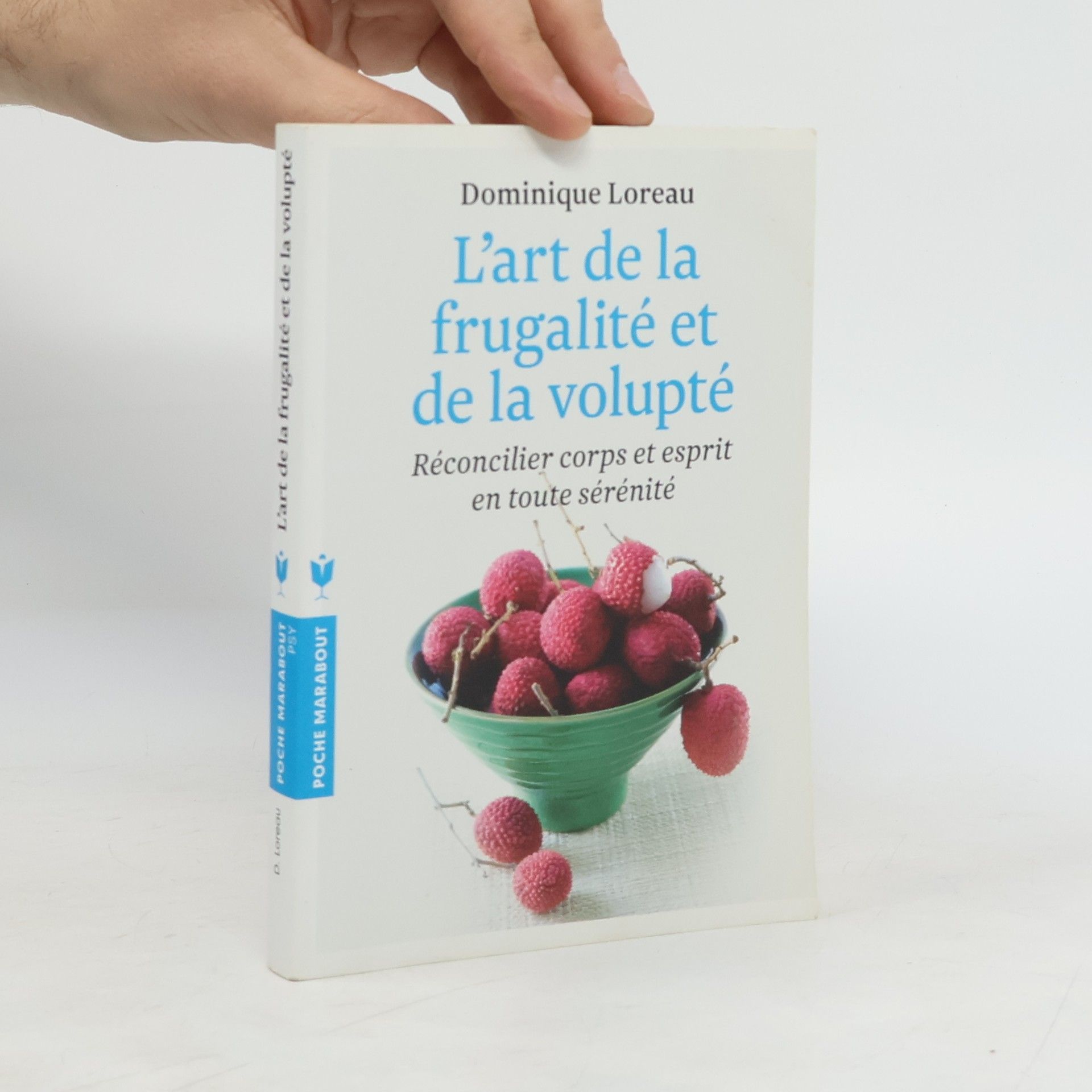 Dominique Loreau L'art de la frugalité et de la volupté