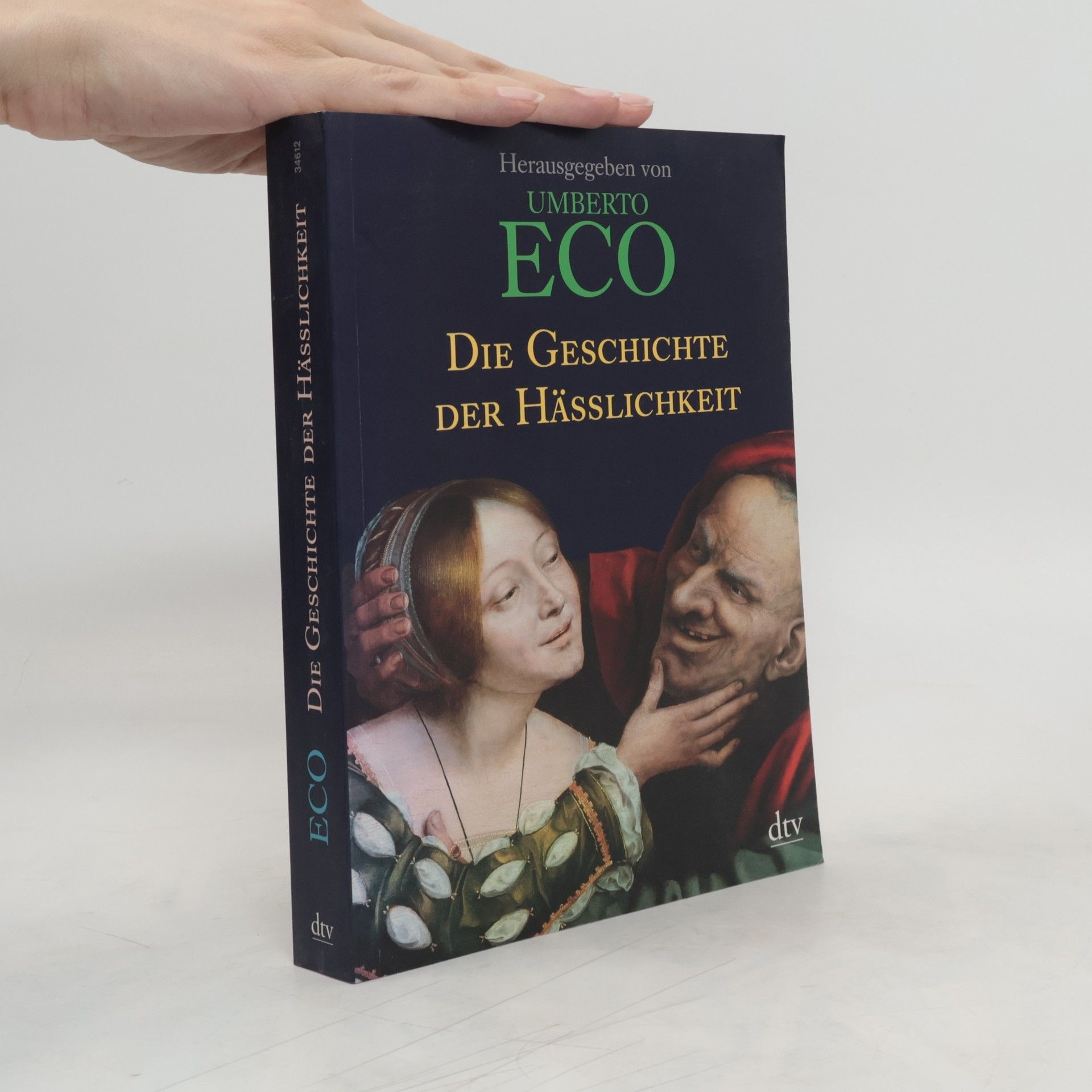 Umberto Eco Die Geschichte der Hässlichkeit