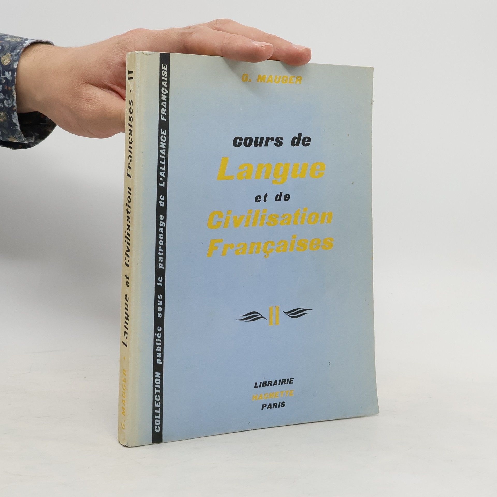 G. Mauger Cours de Langue er de Civilisation Françaises II.