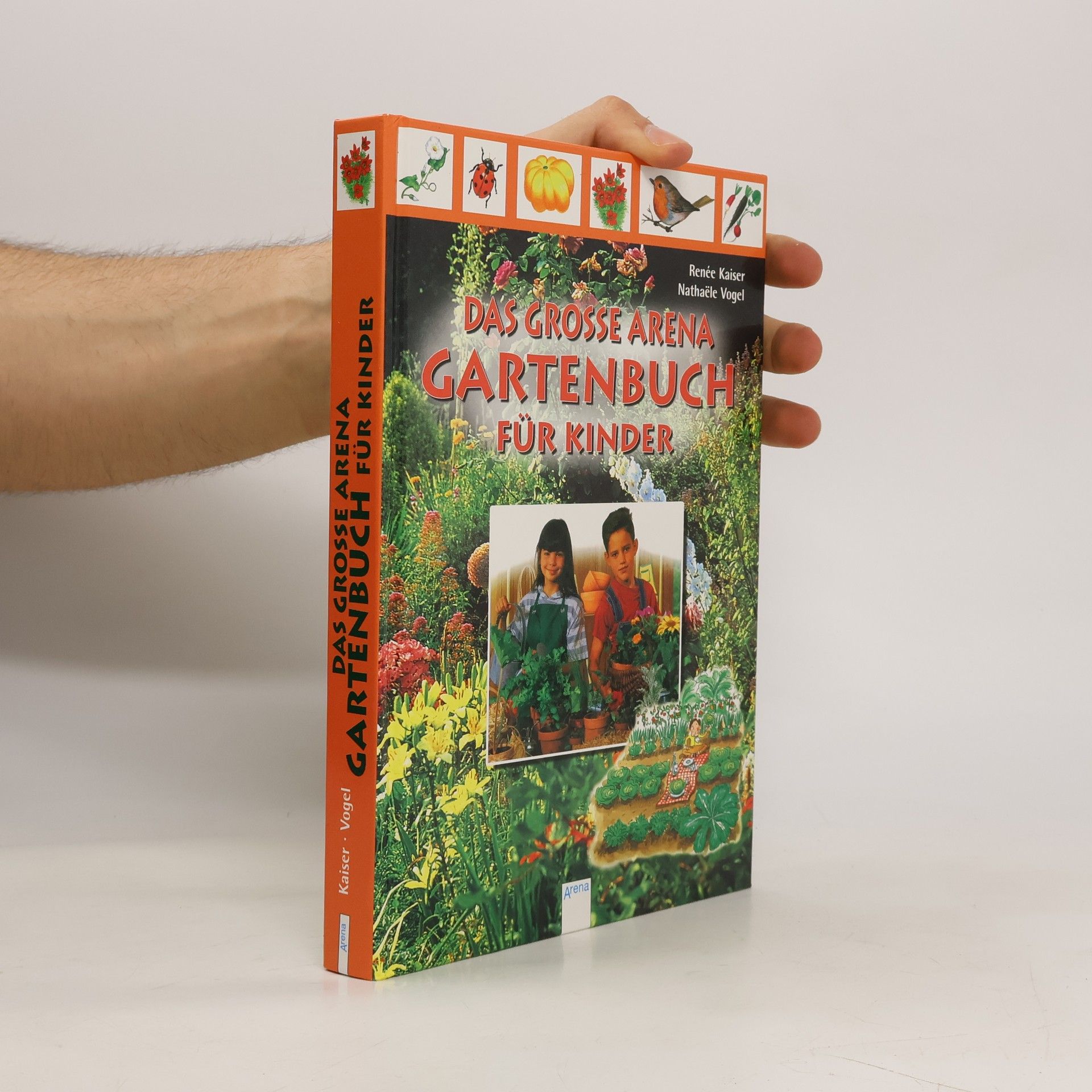 Renée Kayser Das große Arena-Gartenbuch für Kinder