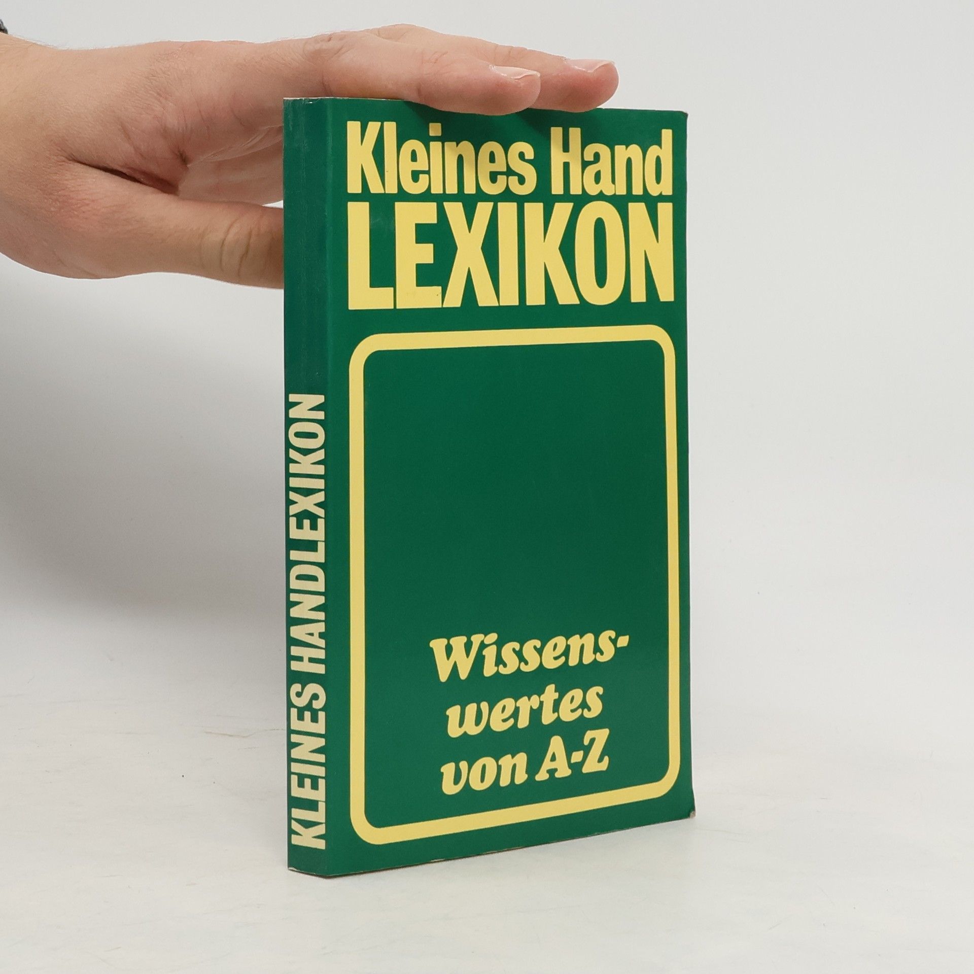 Autorenkollektiv Kleines Handlexikon. Wissenswertes von A-Z