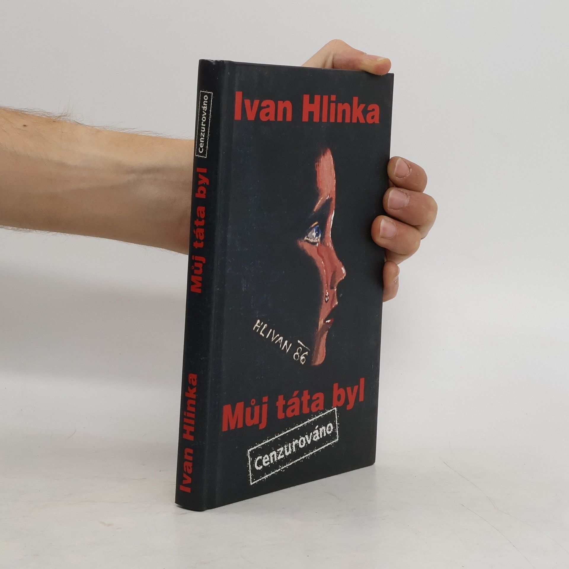 Ivan Hlinka Můj táta byl: Cenzurováno