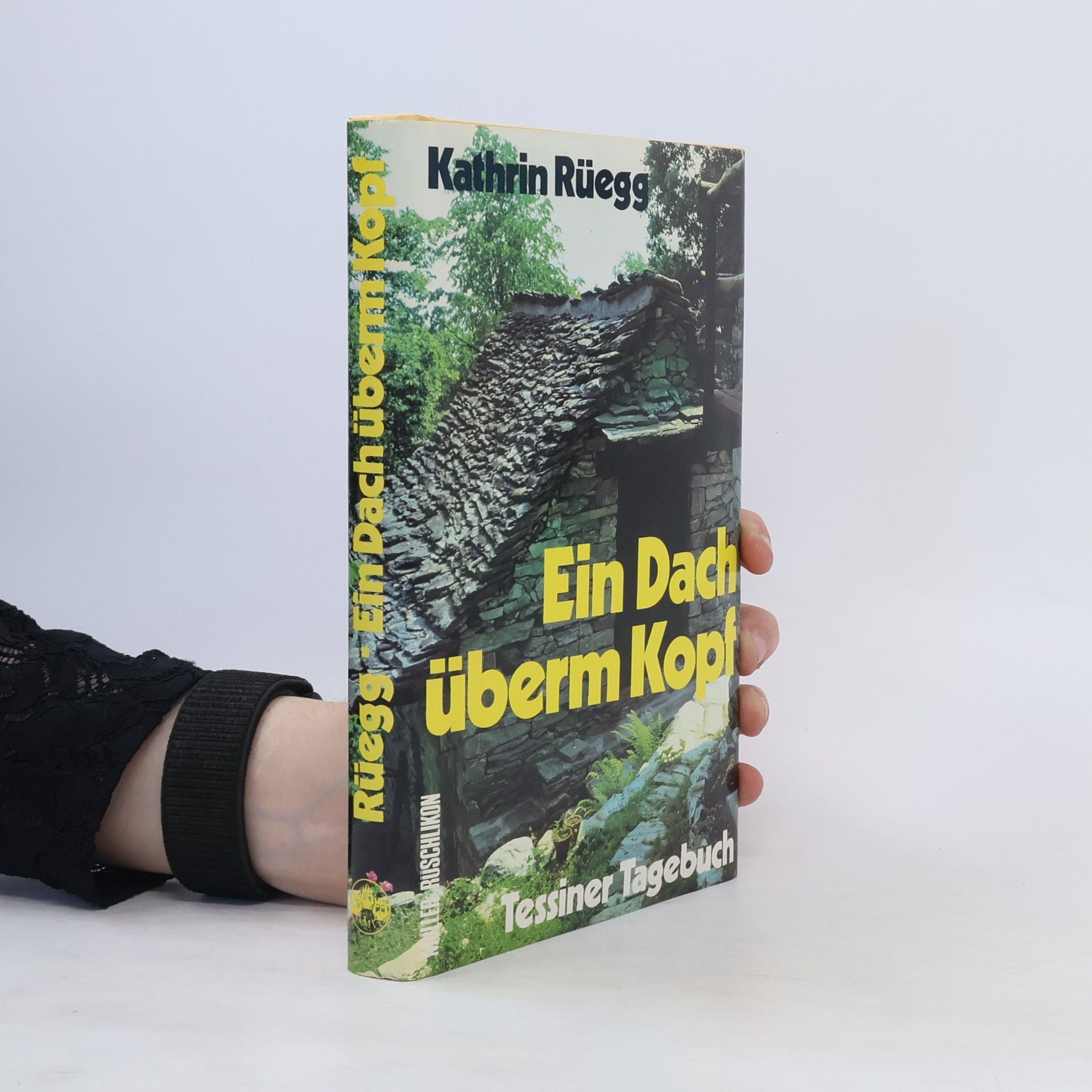 Kathrin Rüegg Ein Dach überm Kopf