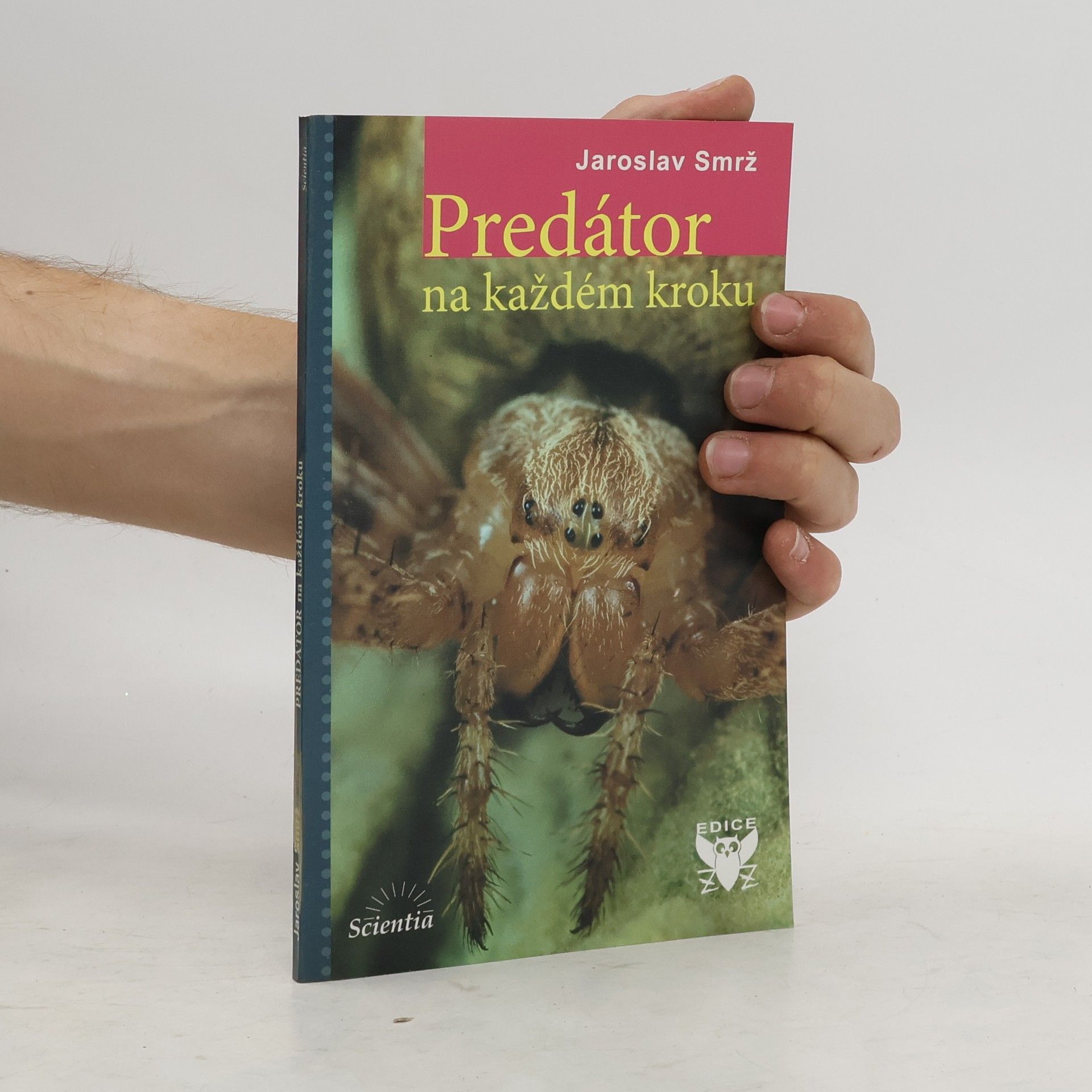 Jaroslav Smrž Predátor na každém kroku