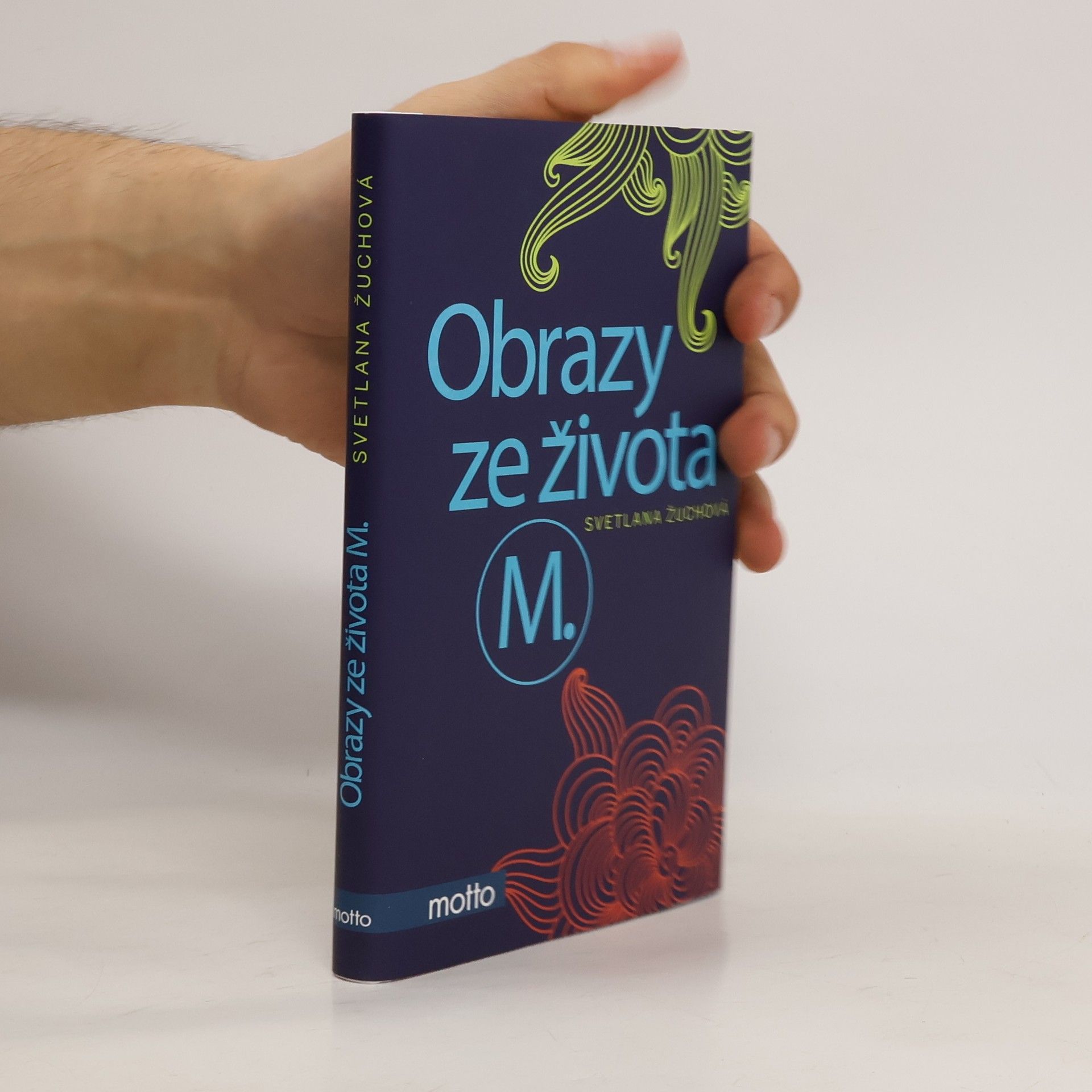 Svetlana Žuchová Obrazy ze života M.