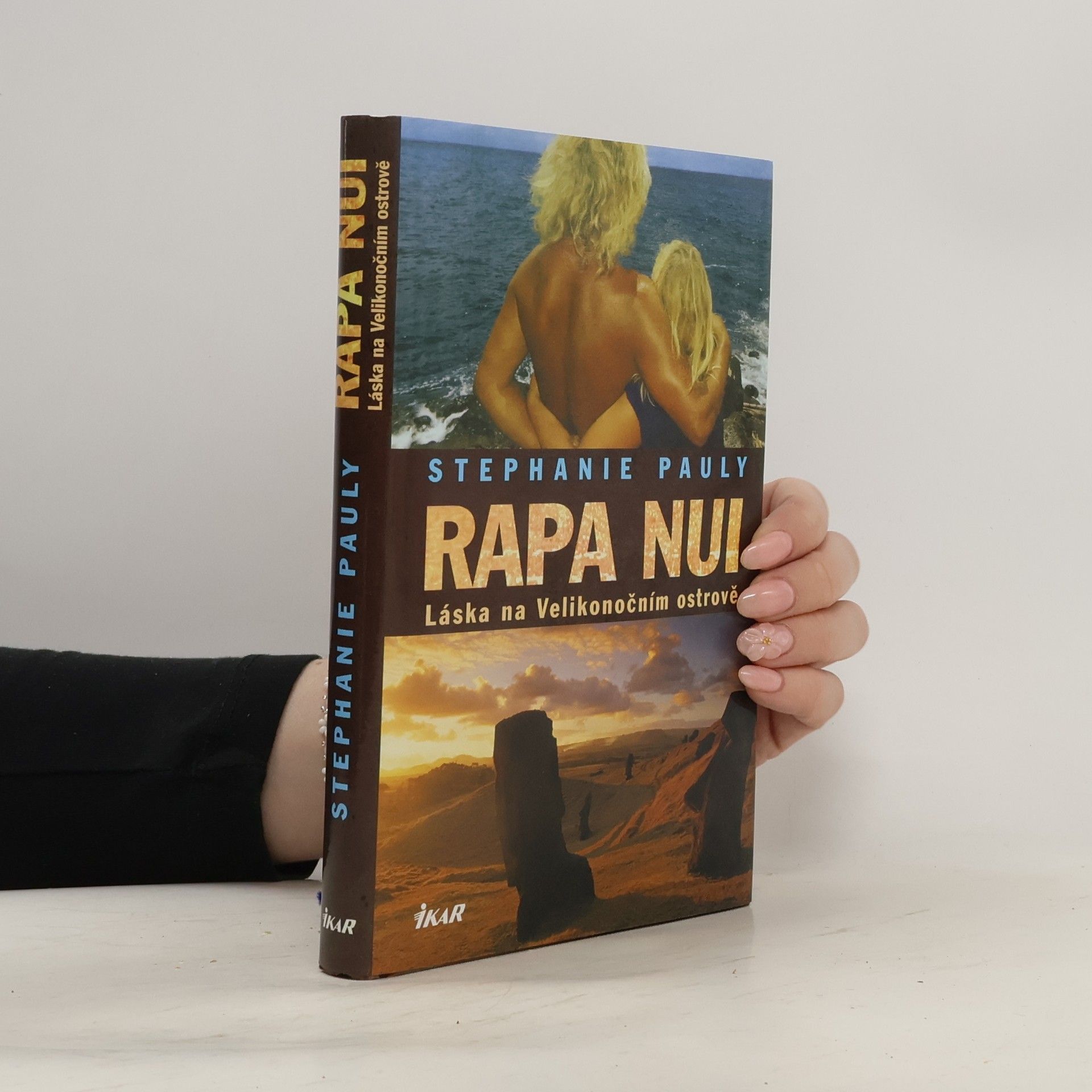 Pauly Stephanie Rapa Nui. Láska na Velikonočním ostrově