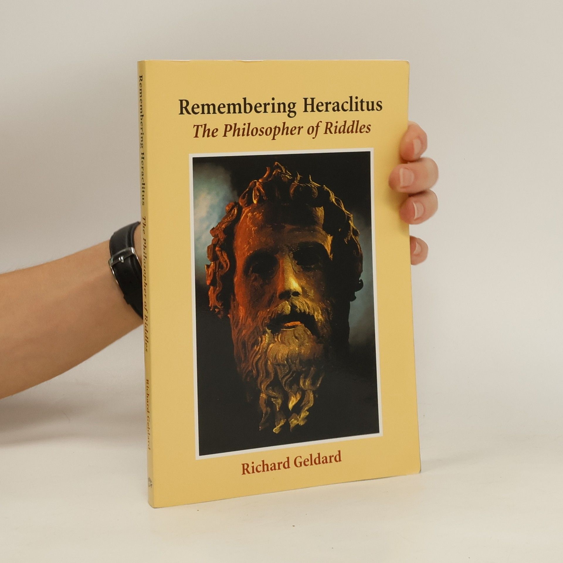 Richard G. Geldard Remembering Heraclitus