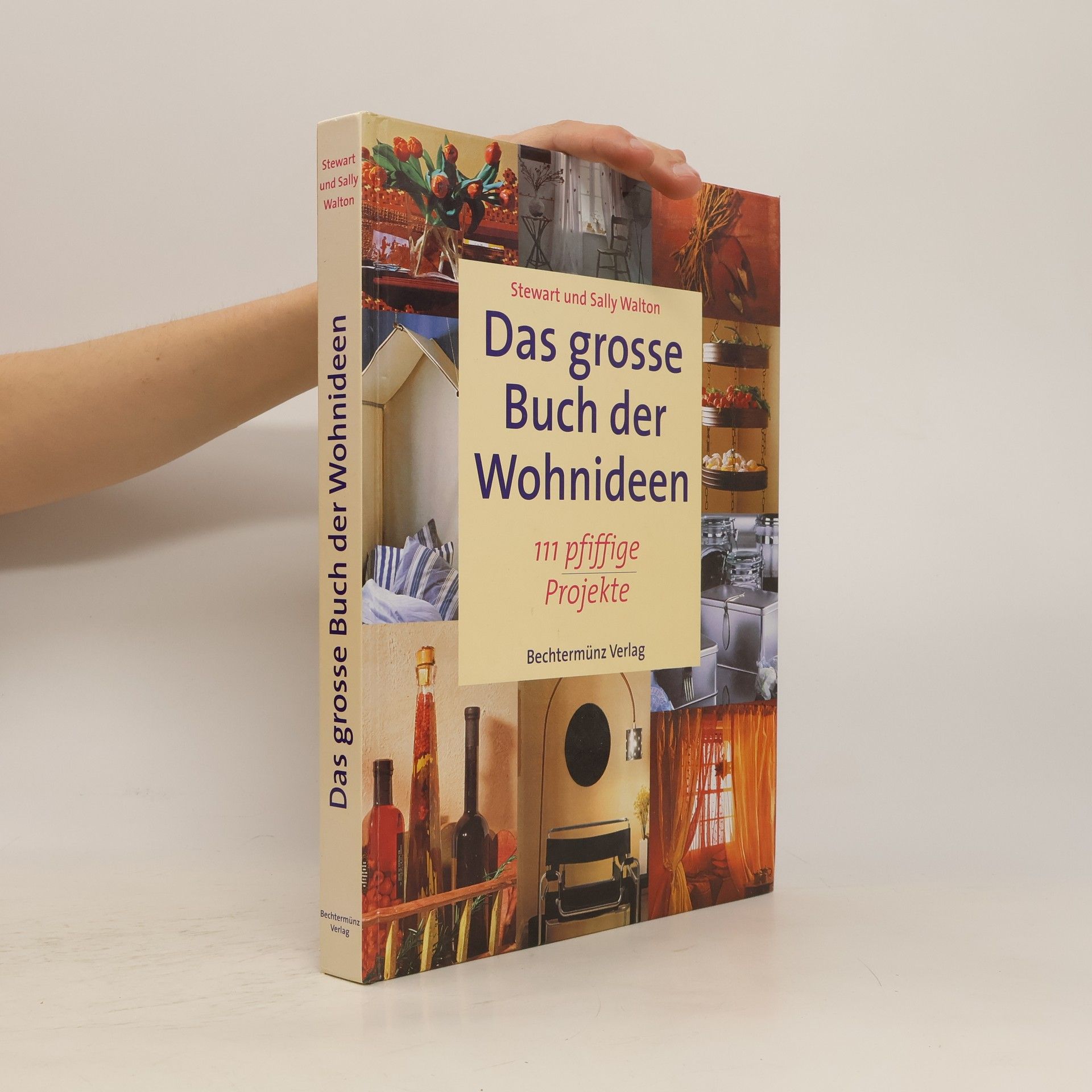 Stewart Walton Das grosse Buch der Wohnideen, 111 pfiffige Projekte