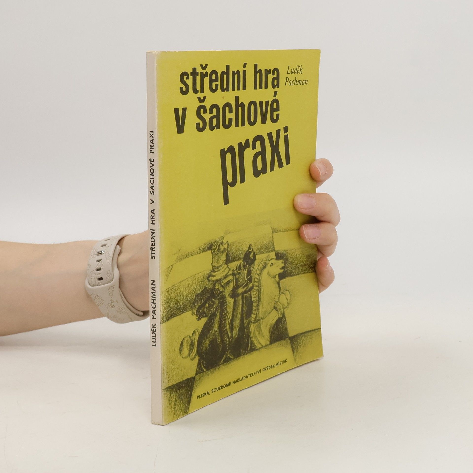 Luděk Pachman Střední hra v šachové praxi