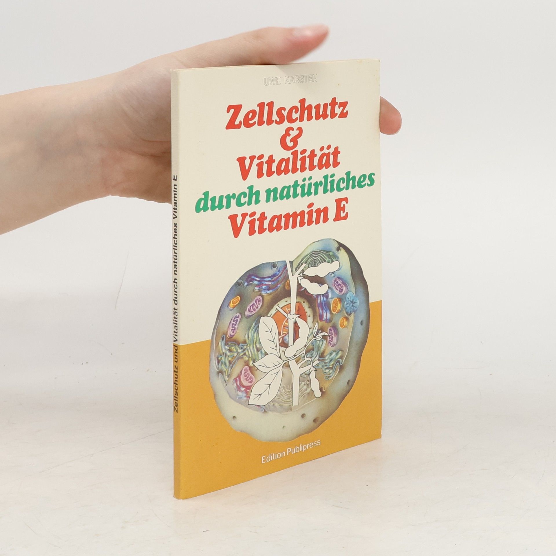 Uwe Karstens Zellschutz und Vitalität durch natürliches Vitamin E