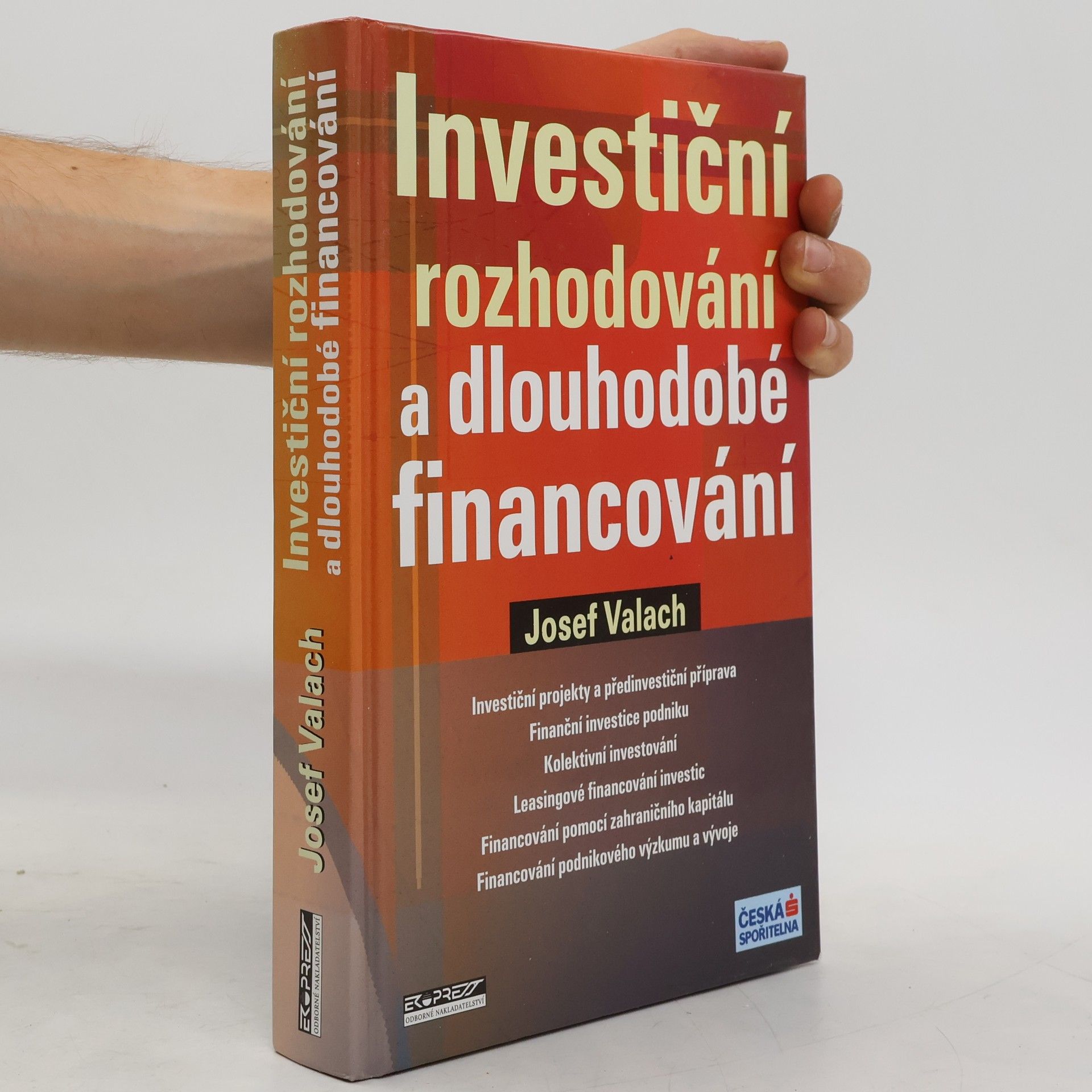 Josef Valach Investiční rozhodování a dlouhodobé financování