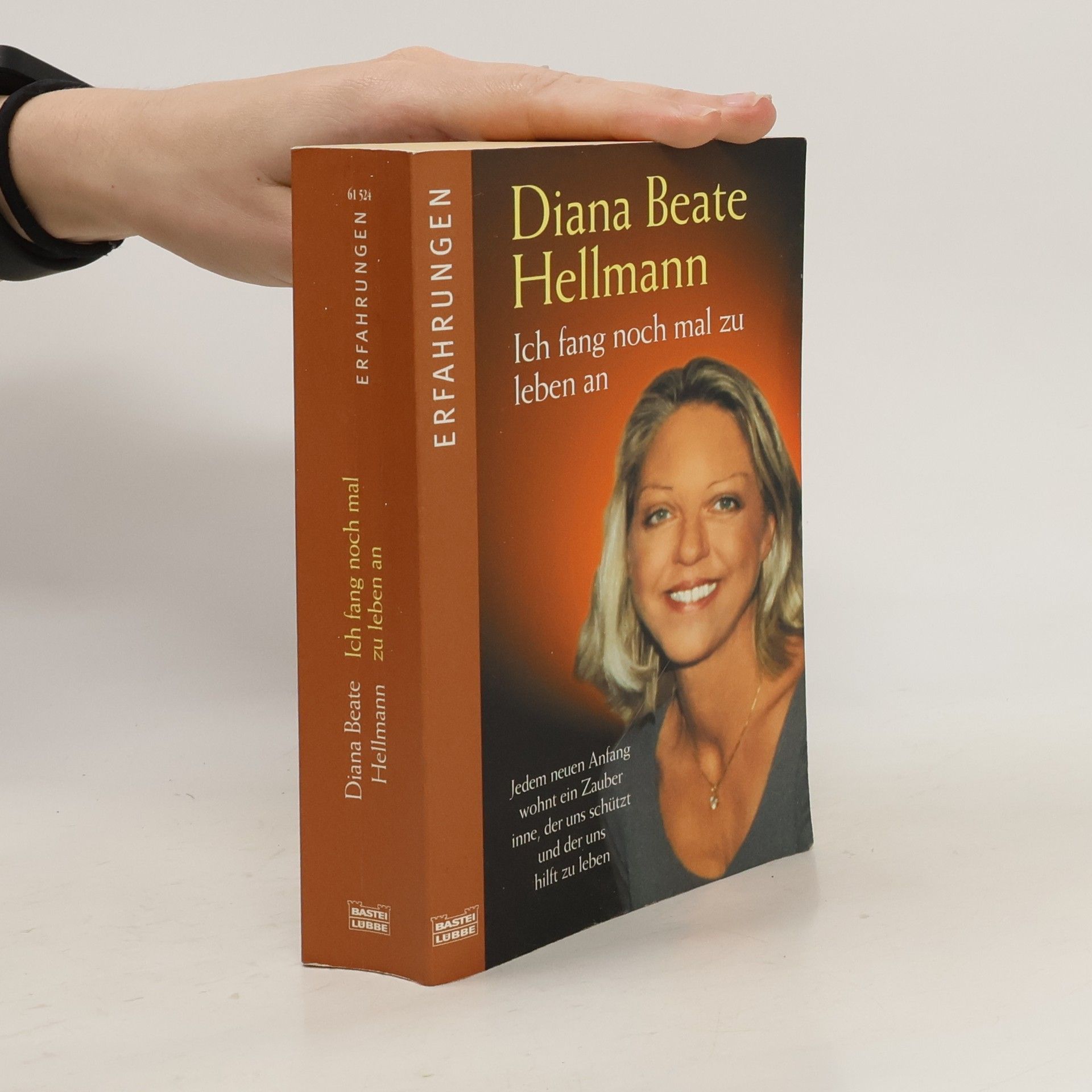 Diana Beate Hellmann Ich fang noch mal zu leben an