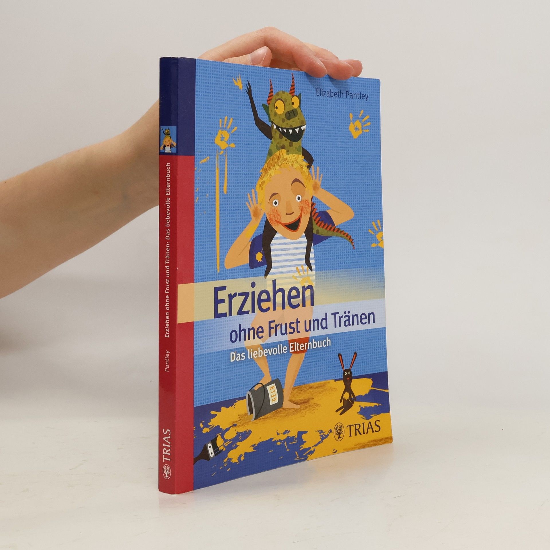 Elizabeth Pantley Erziehen ohne Frust und Tränen