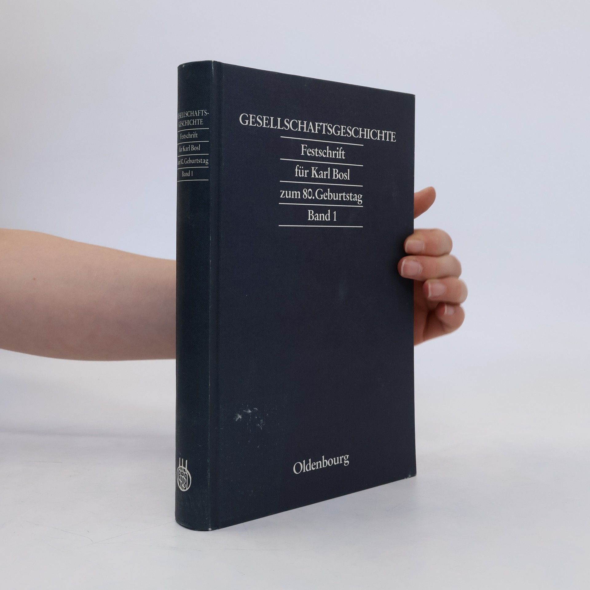 Autorenkollektiv Gesellschaftsgeschichte. Festschrift für Karl Bosl zum 80. Geburtstag. Band 1