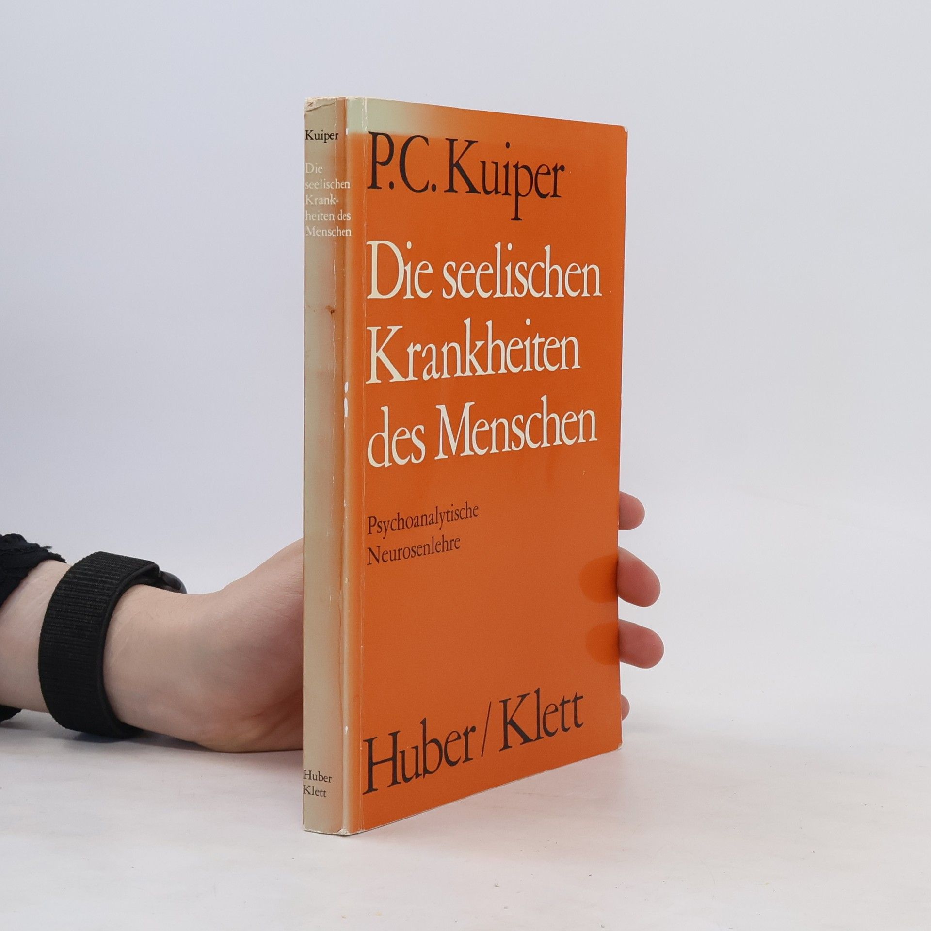 Piet C. Kuiper Die seelischen Krankheiten des Menschen