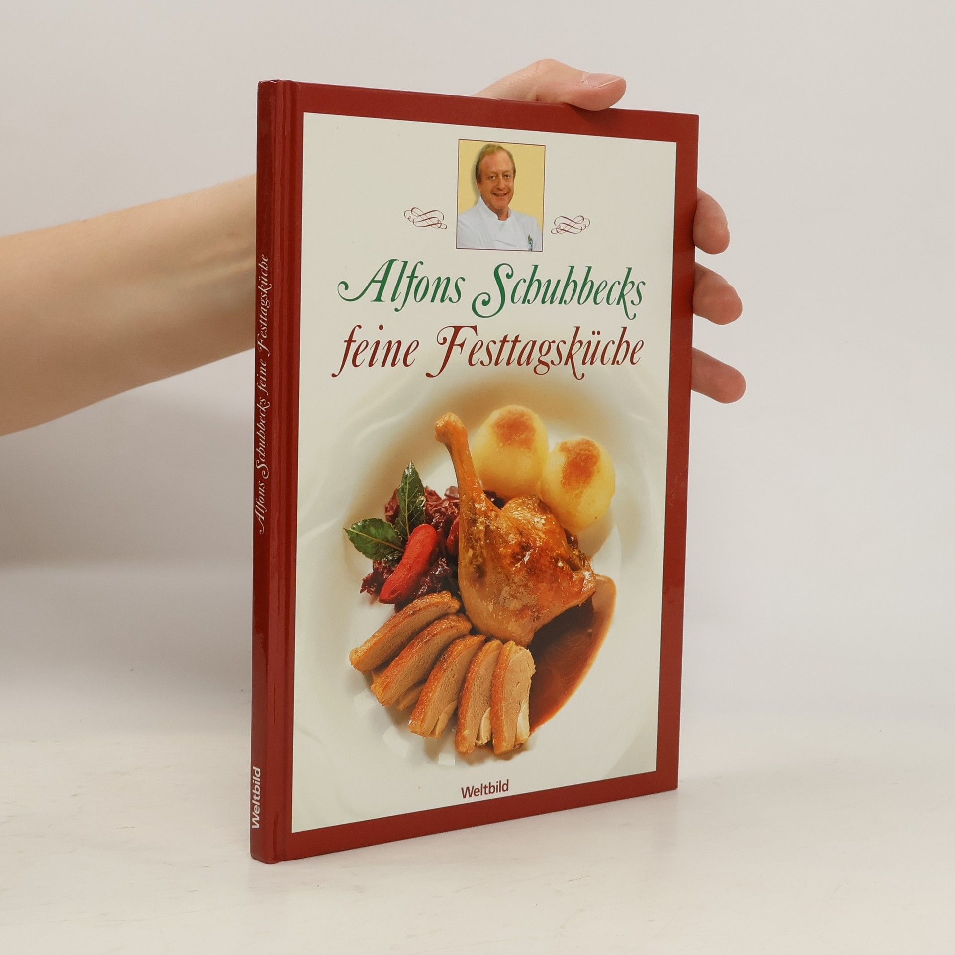 Alfons Schuhbeck Alfons Schuhbecks feine Festtagsküche