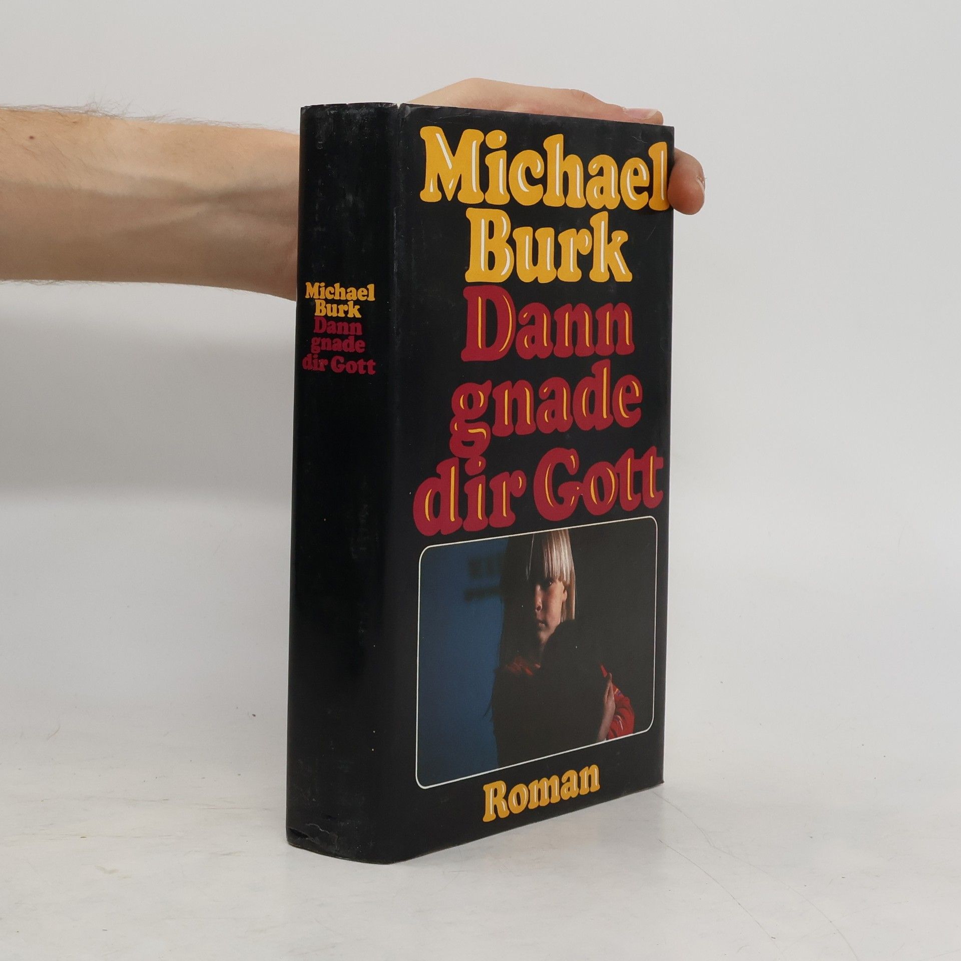 Michael Burk Dann gnade dir Gott