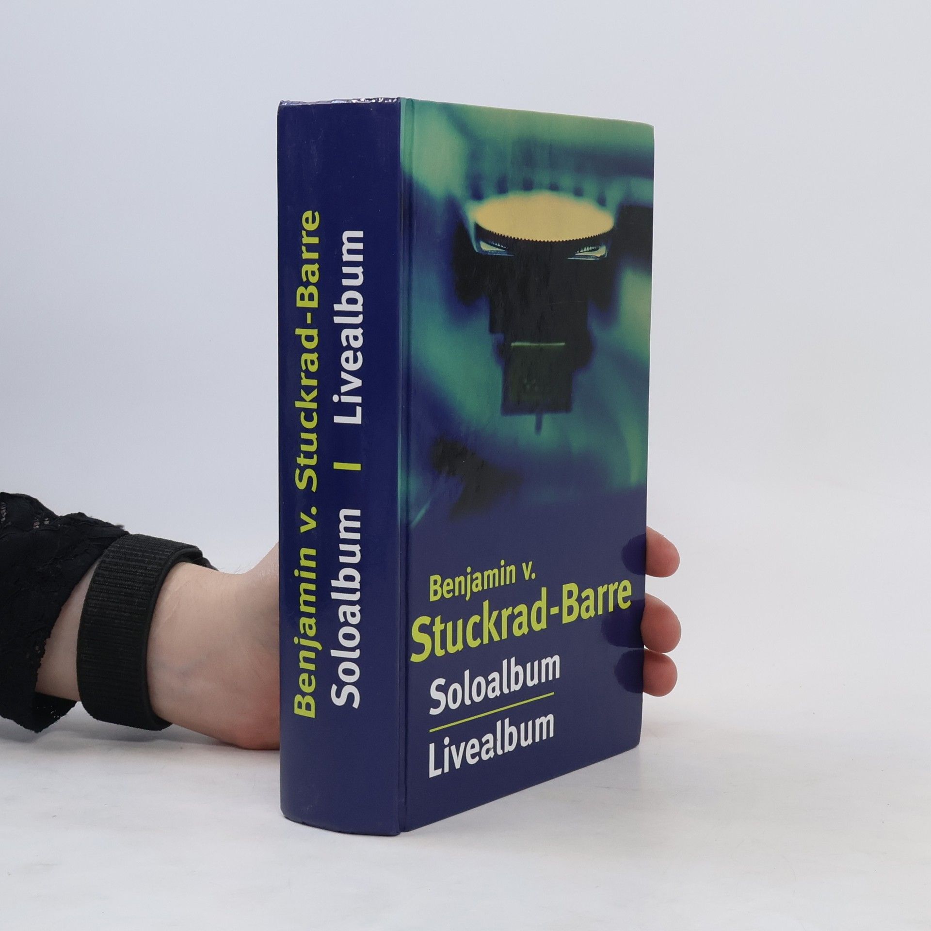 Benjamin v. Stuckrad-Barre Soloalbum. Livealbum