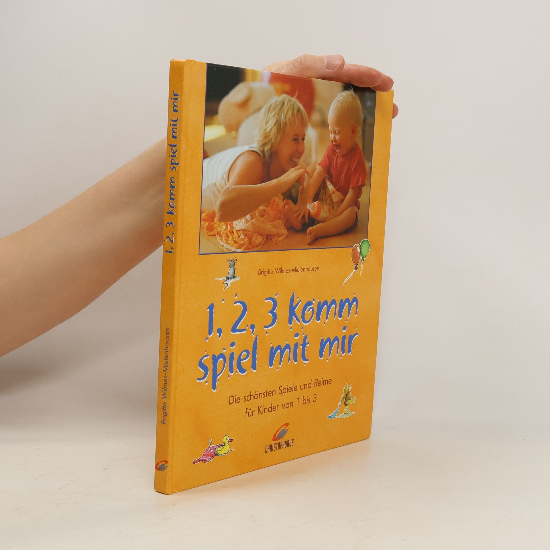 Brigitte Wilmes Mielenhausen 1, 2, 3 komm spiel mit mir