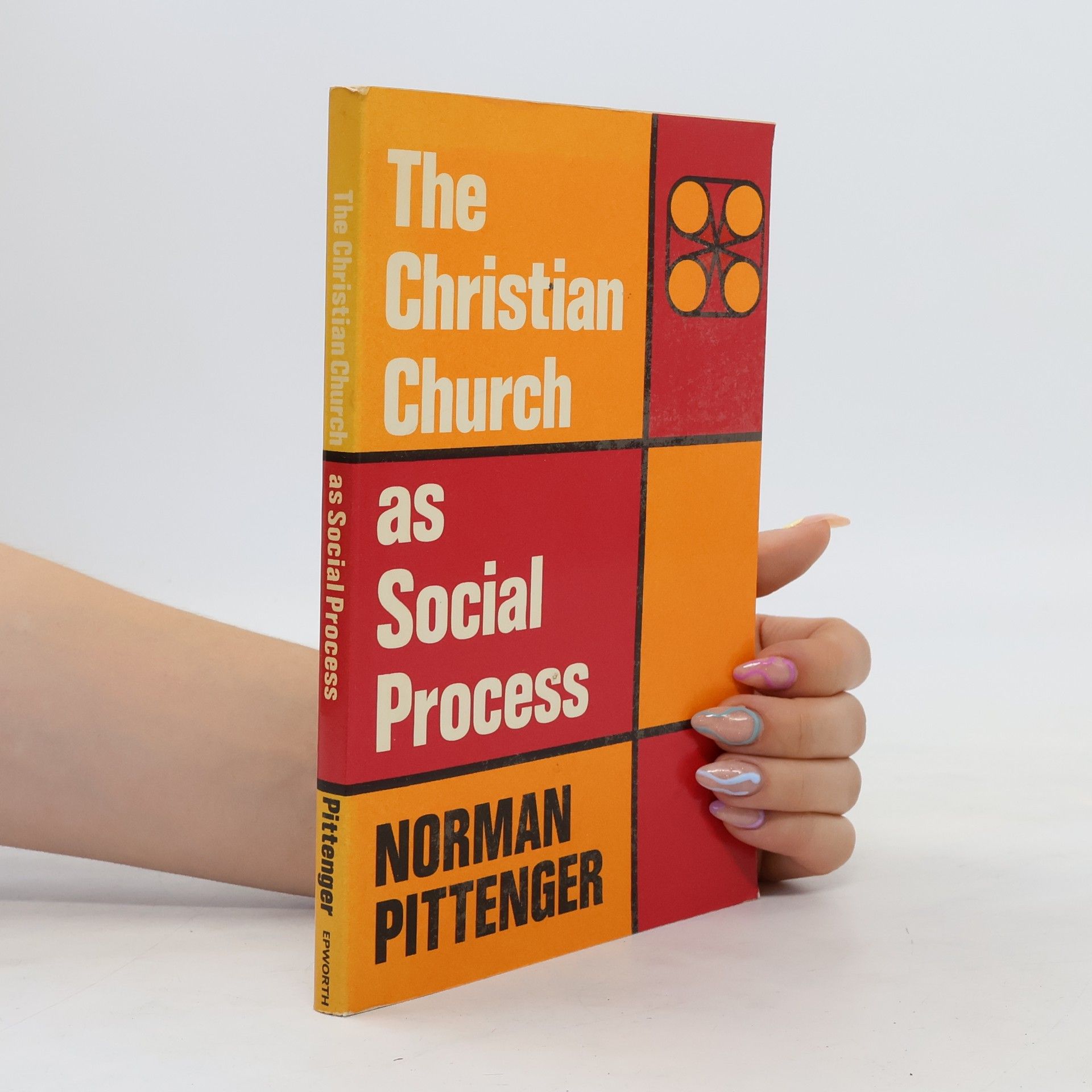 William Norman Pittenger The Christian Church as Social Process