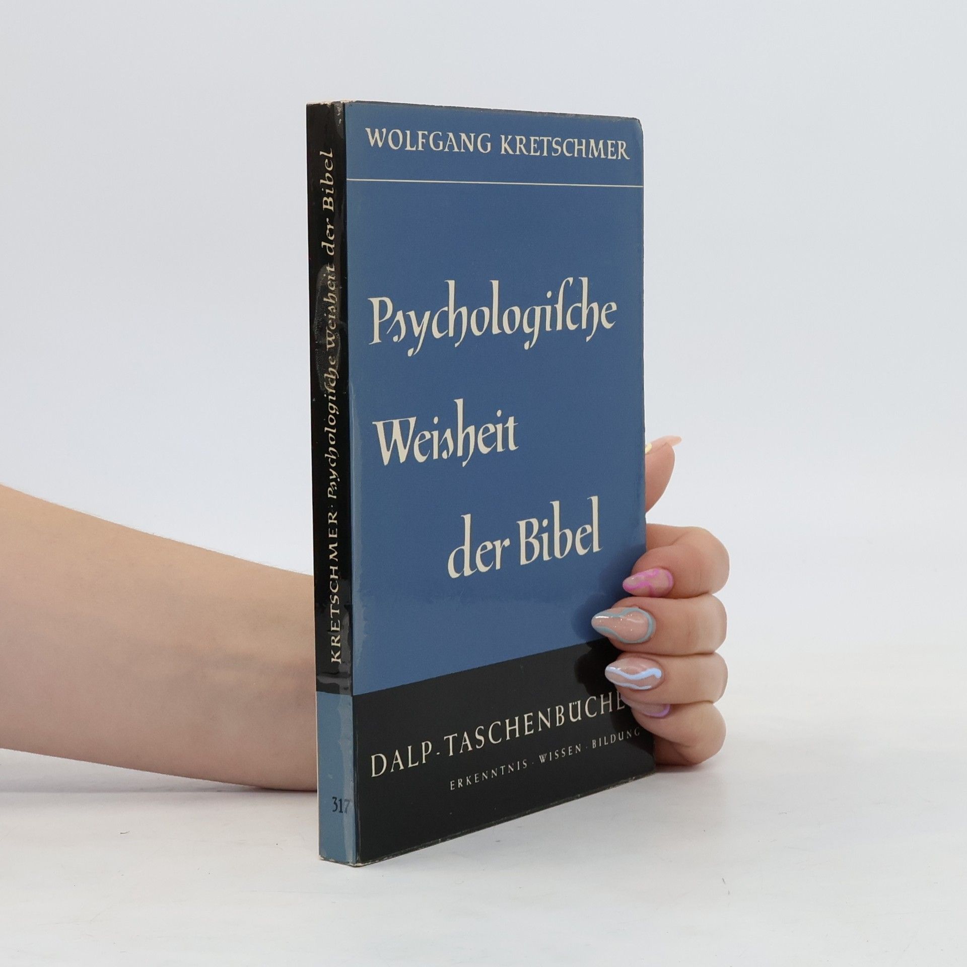 Wolfgang Kretschmer Psychologische Weisheit der Bibel