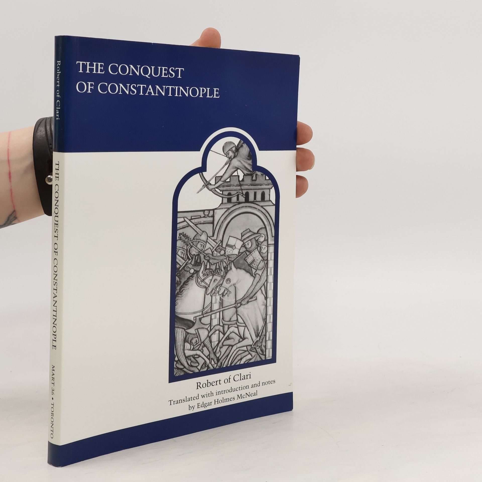 Robert de Clari The Conquest of Constantinople