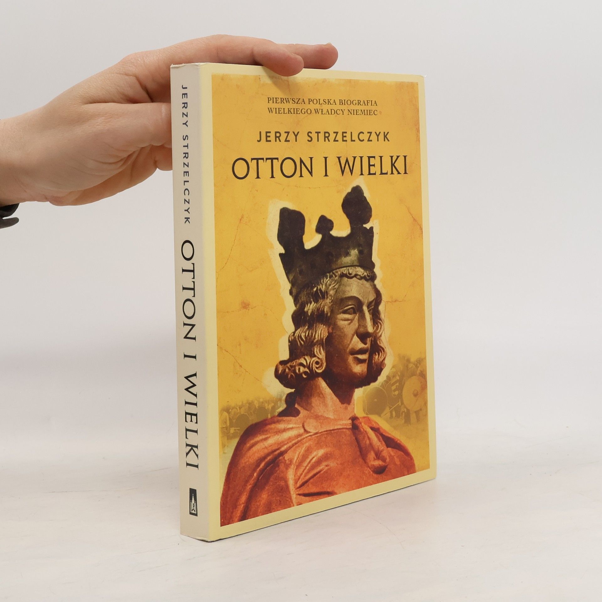 Jerzy Strzelczyk Otton I Wielki