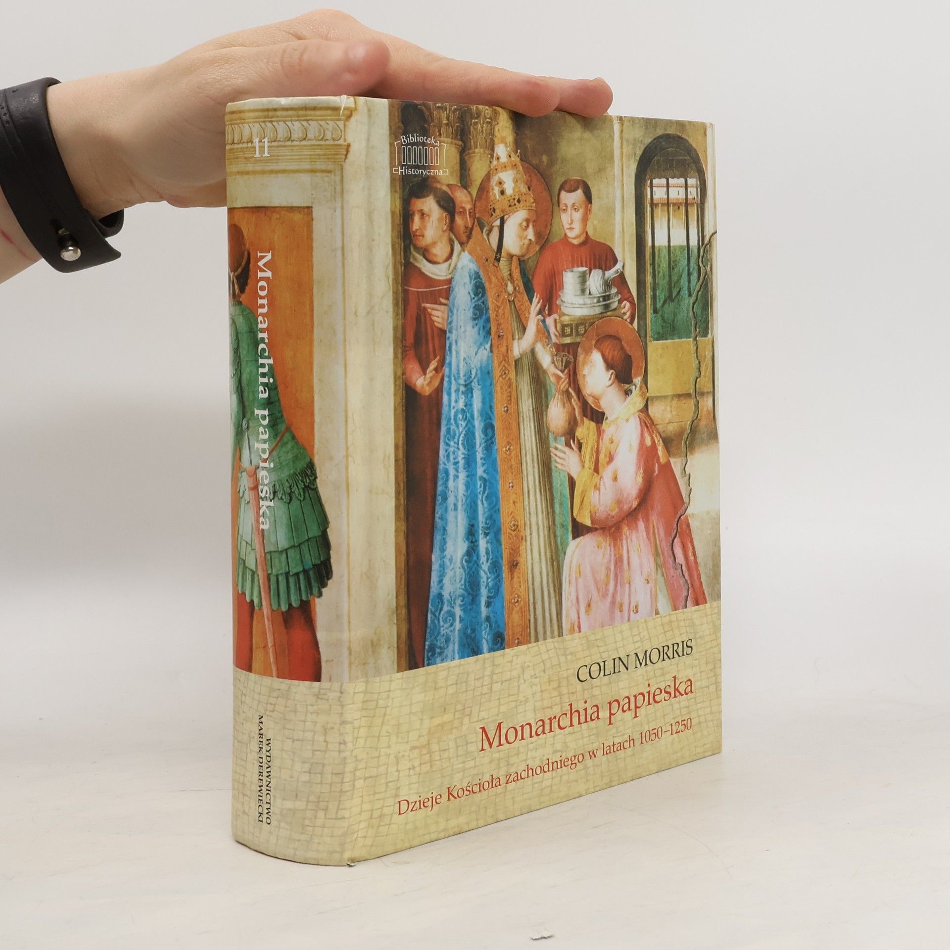 Colin Morris Monarchia papieska. Dzieje Kościoła zachodniego w latach 1050-1250