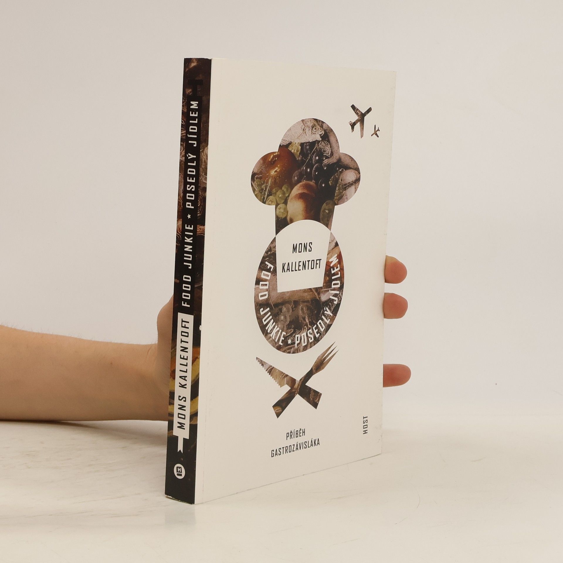 Mons Kallentoft Food Junkie : Posedlý jídlem. Příběh gastrozávisláka