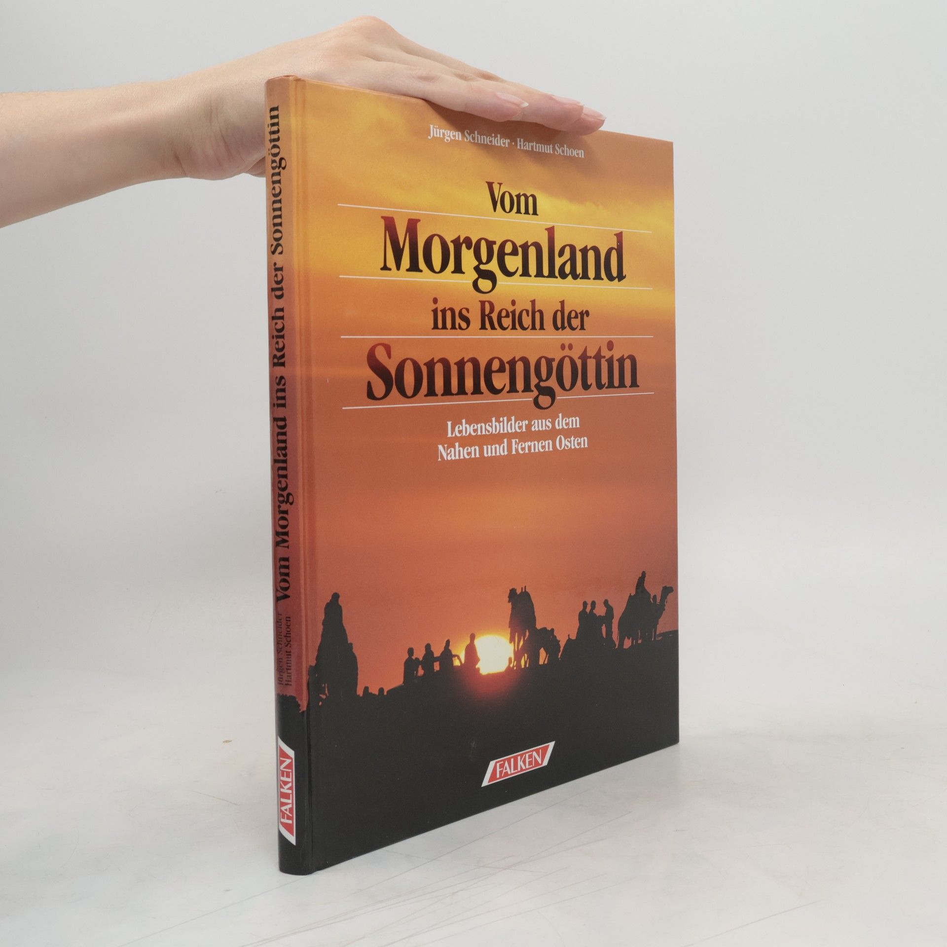 Jürgen Schneider Vom Morgenland ins Reich der Sonnengöttin