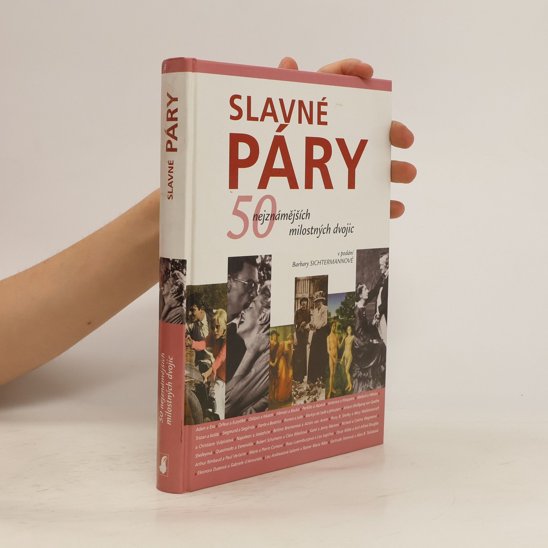 Barbara Sichtermann Slavné páry. 50 nejznámějších milostných dvojic
