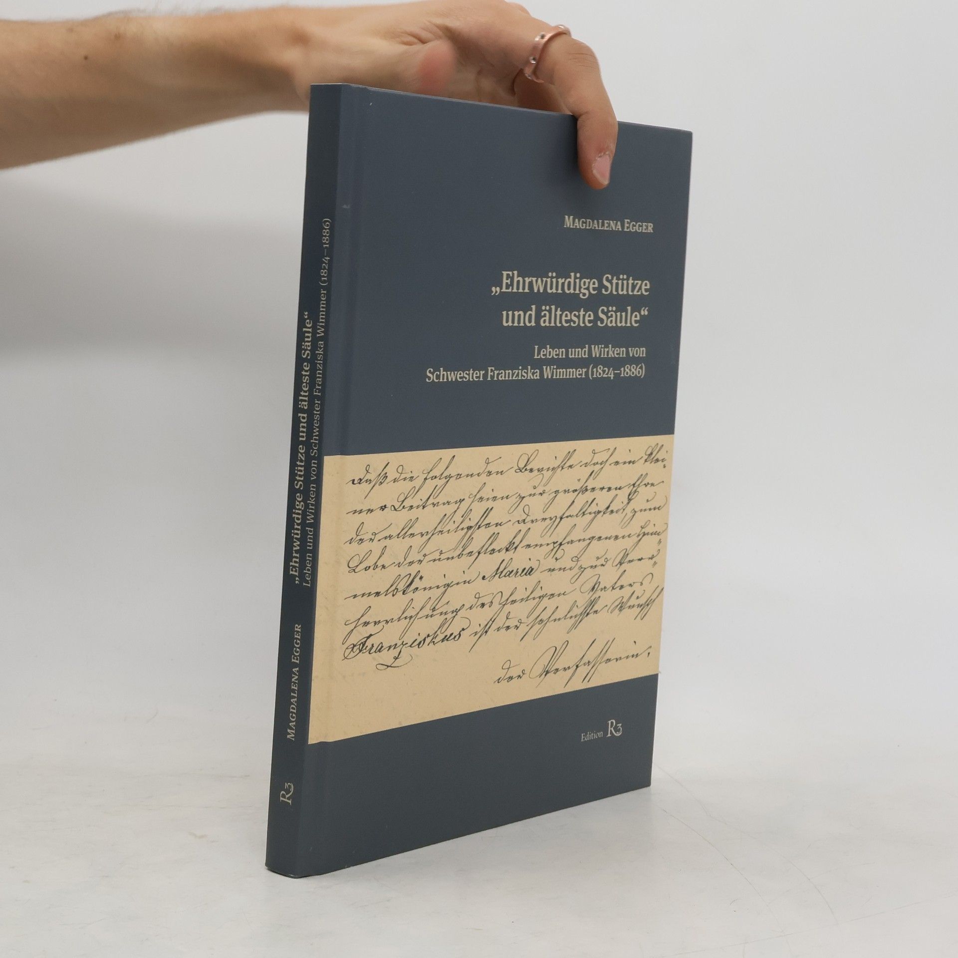 Magdalena Egger "Ehrwürdige Stütze und älteste Säule"