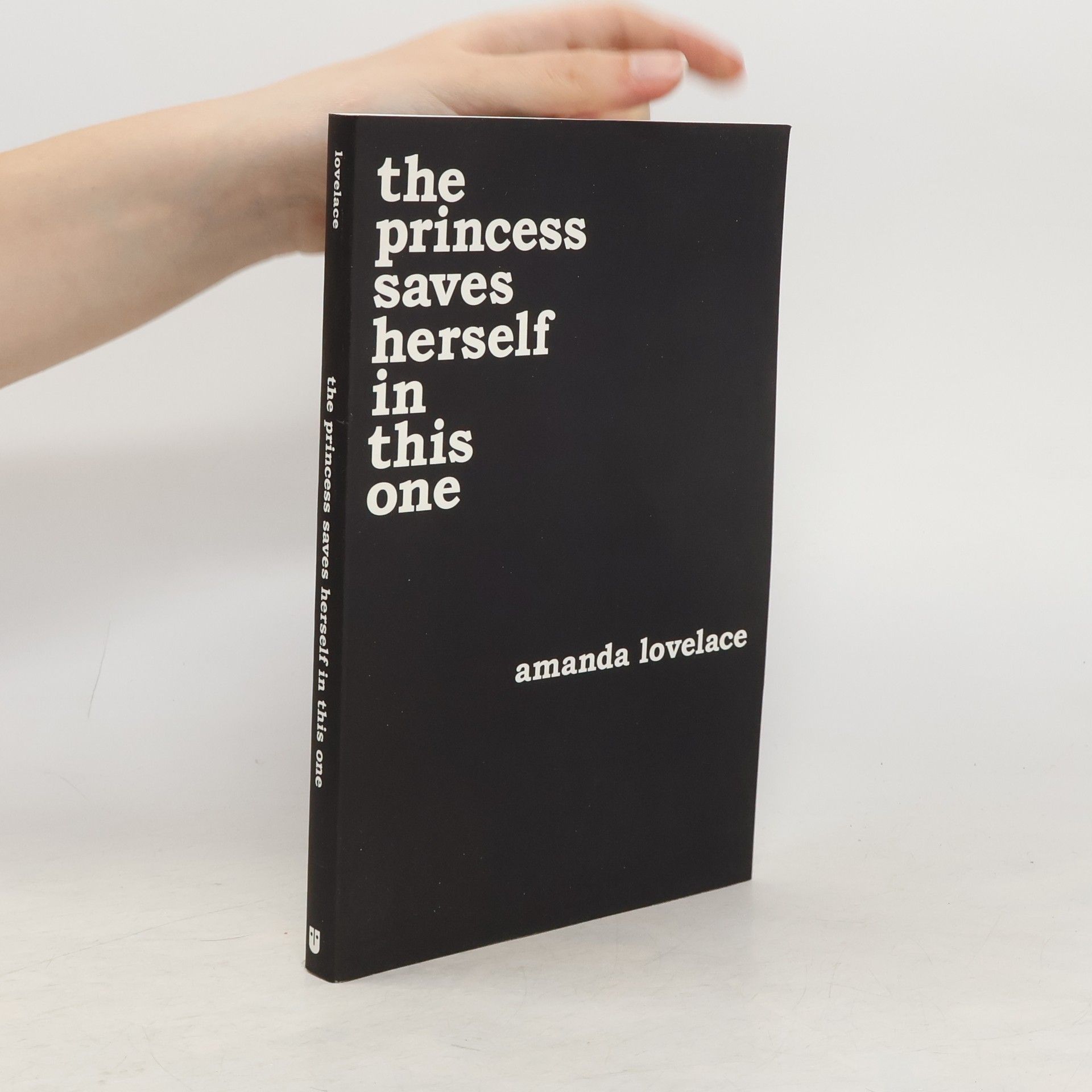 Amanda Lovelace The princess saves herself in this one