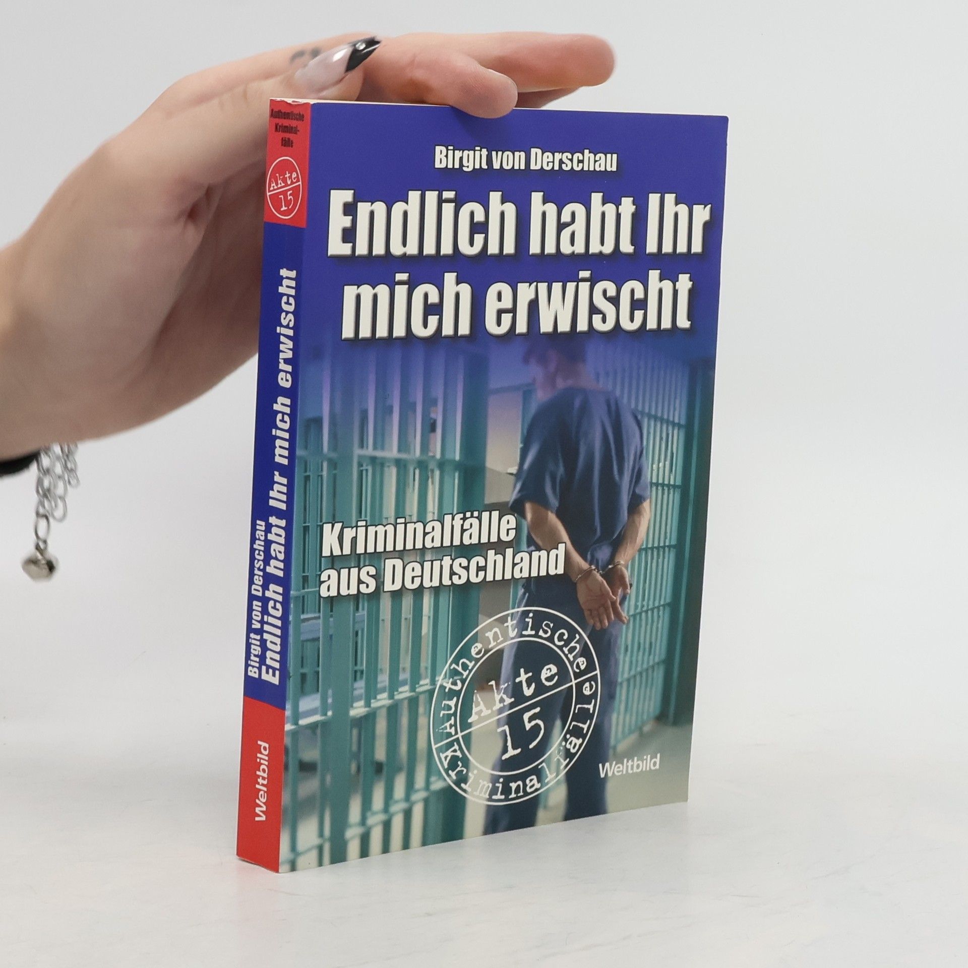 Birgit von Derschau Endlich habt ihr mich erwischt